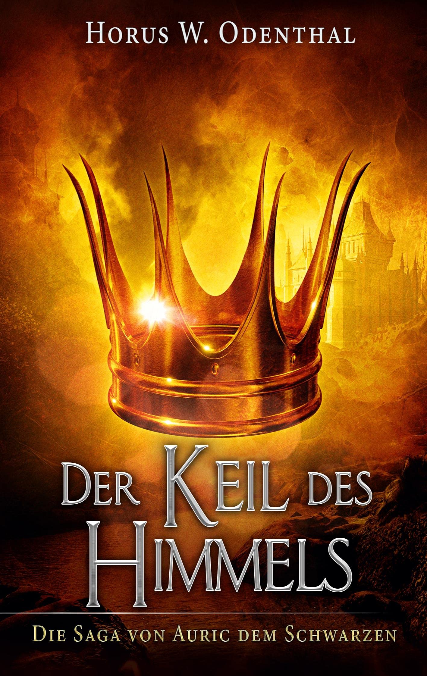 Der Keil des Himmels (Die Saga von Auric dem Schwarzen) Historical Fiction