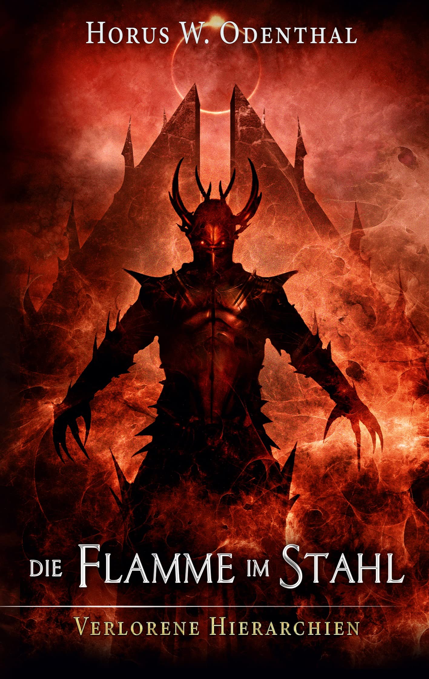 Die Flamme im Stahl (Verlorene Hierarchien) Historical Fiction