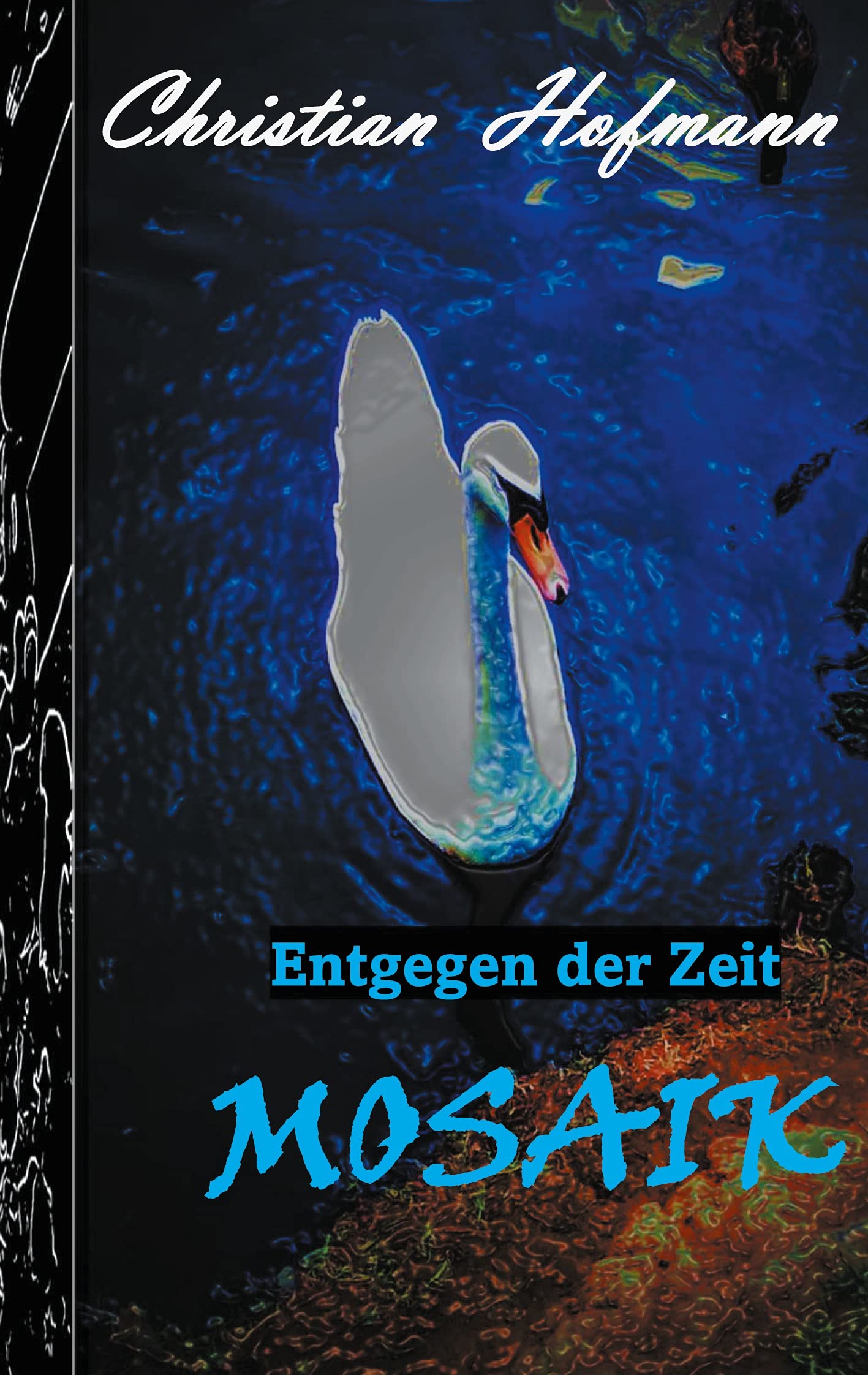 Mosaik: Entgegen der Zeit Poetry