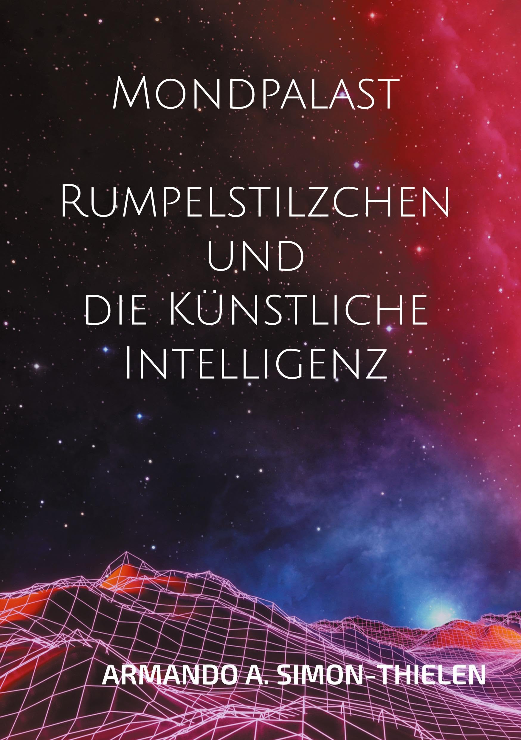 Mondpalast: Rumpelstilzchen und die Künstliche Intelligenz Contemporary literature
