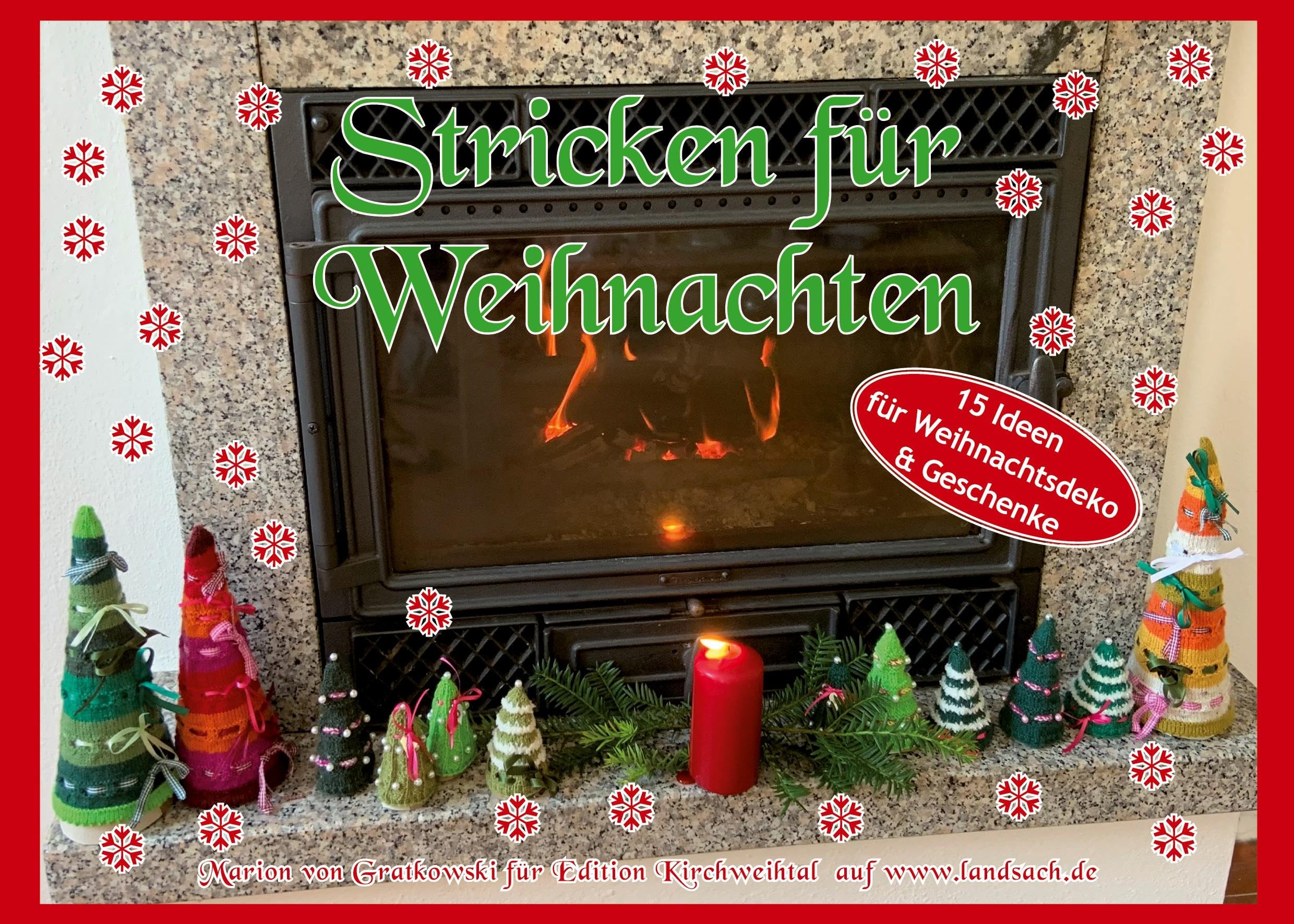 Stricken für Weihnachten: 15 Ideen für Weihnachtsdeko und Geschenke (Bayerisch stricken, Band 15) Hobbies & Crafts