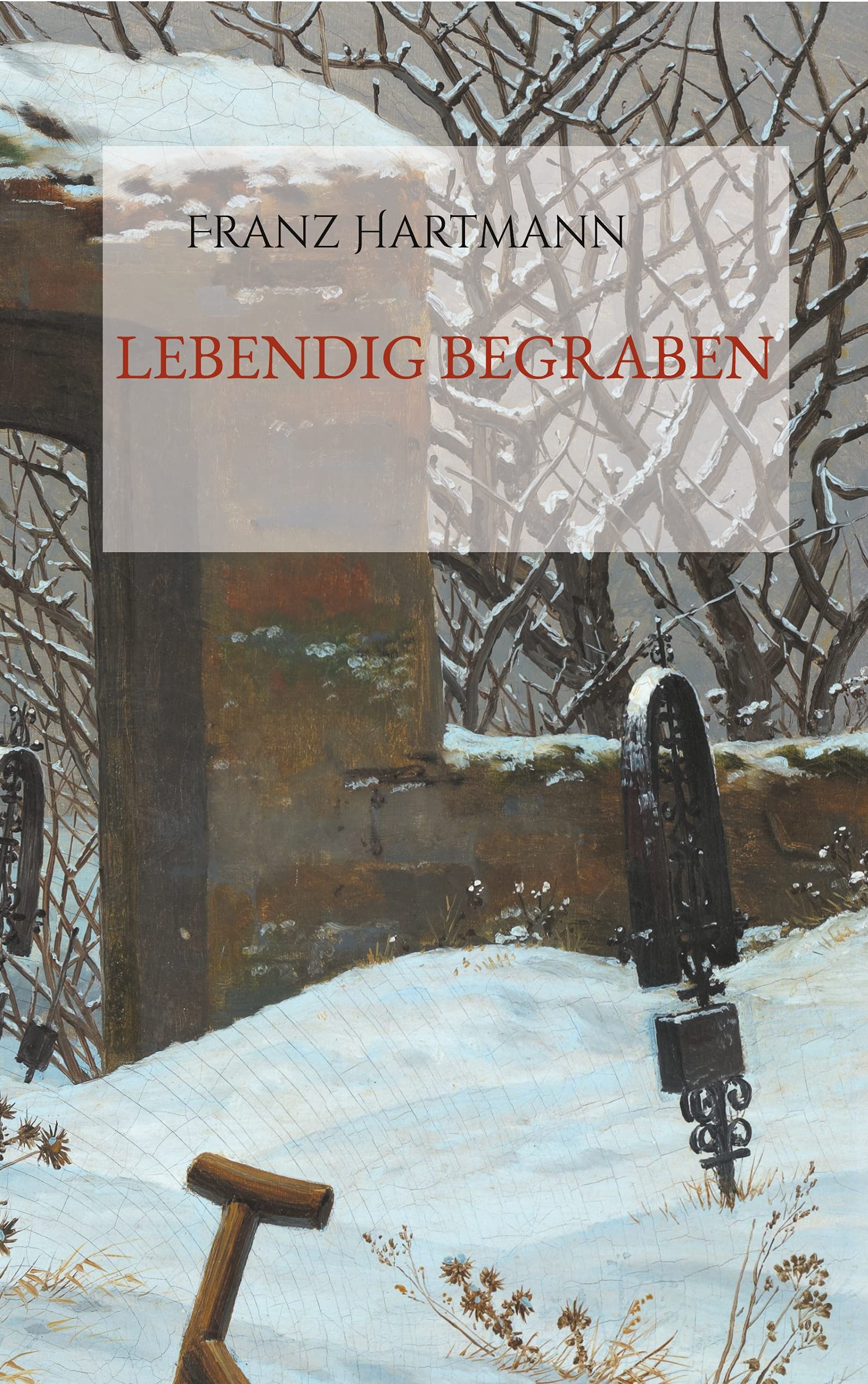 Lebendig begraben.: Eine Untersuchung der Natur und Ursachen des Scheintodes und der Mittel zur Verhütung des Lebendigbegrabenwerdens. Death & Mourning