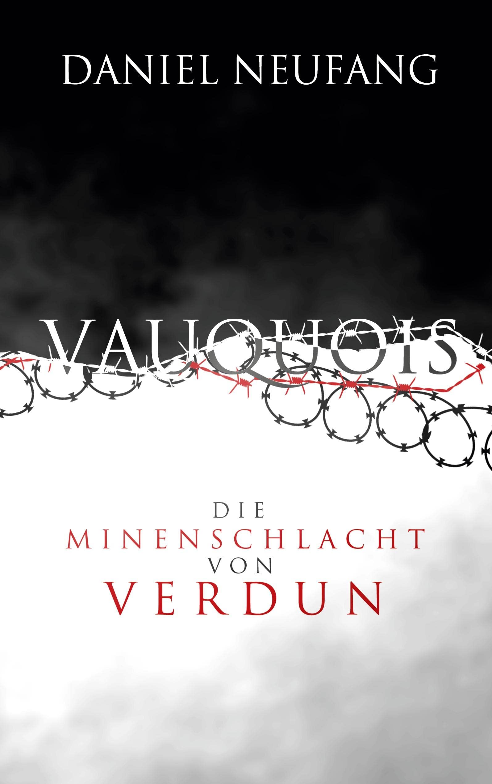Vauquois: Die Minenschlacht von Verdun Historical Fiction