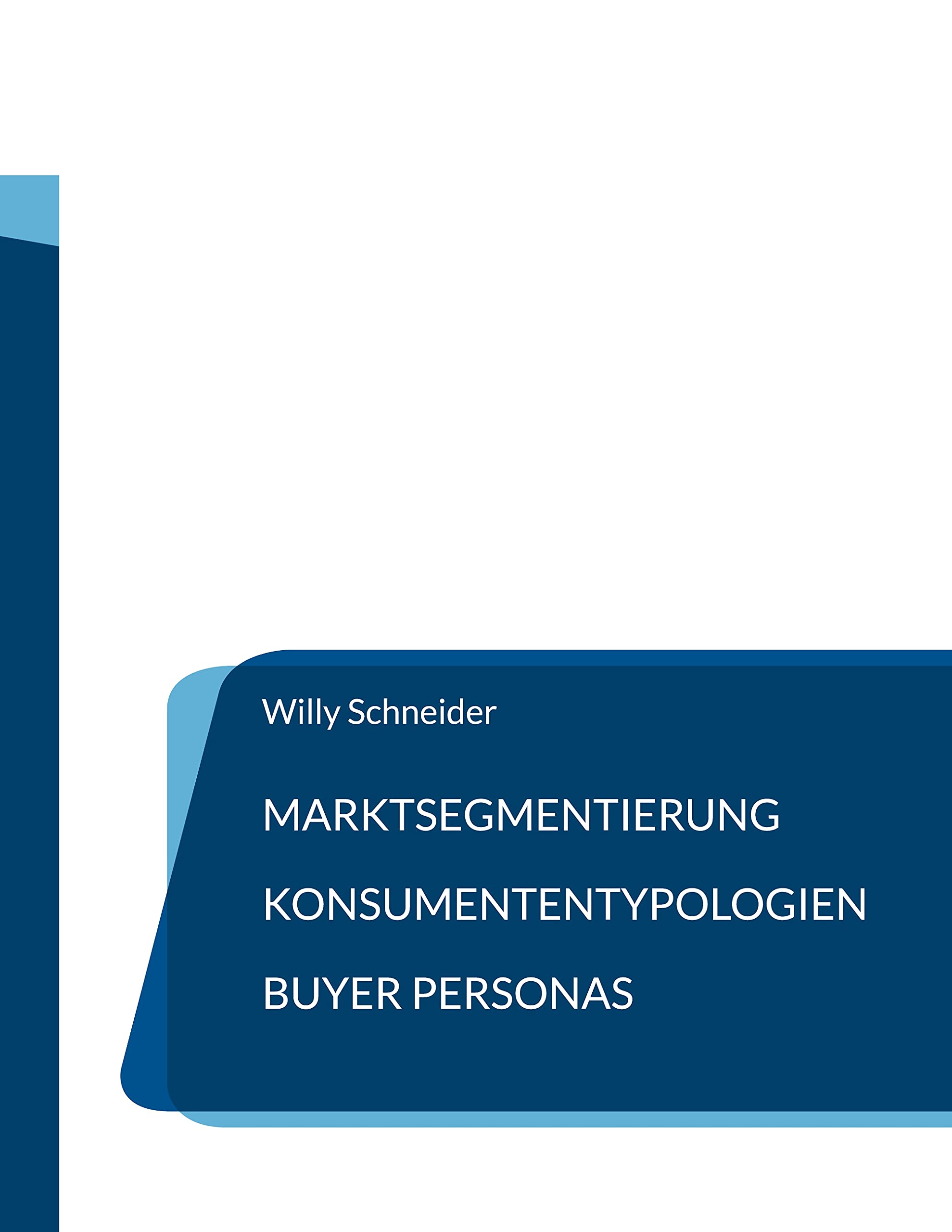 Marktsegmentierung - Konsumententypologien - Buyer Personas book