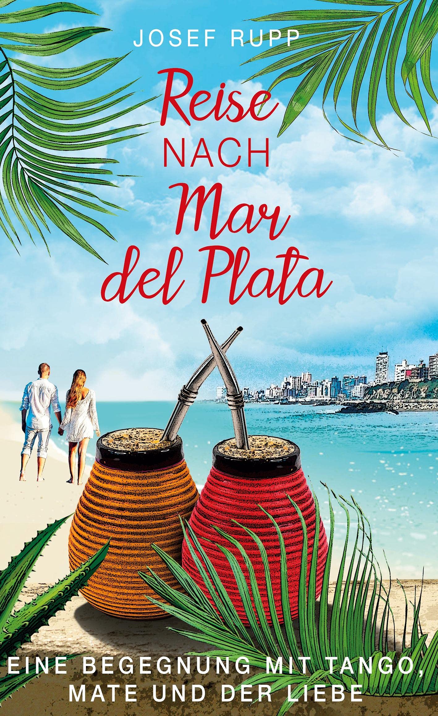 Reise nach Mar del Plata: Eine Begegnung mit Tango, Mate und der Liebe Contemporary literature