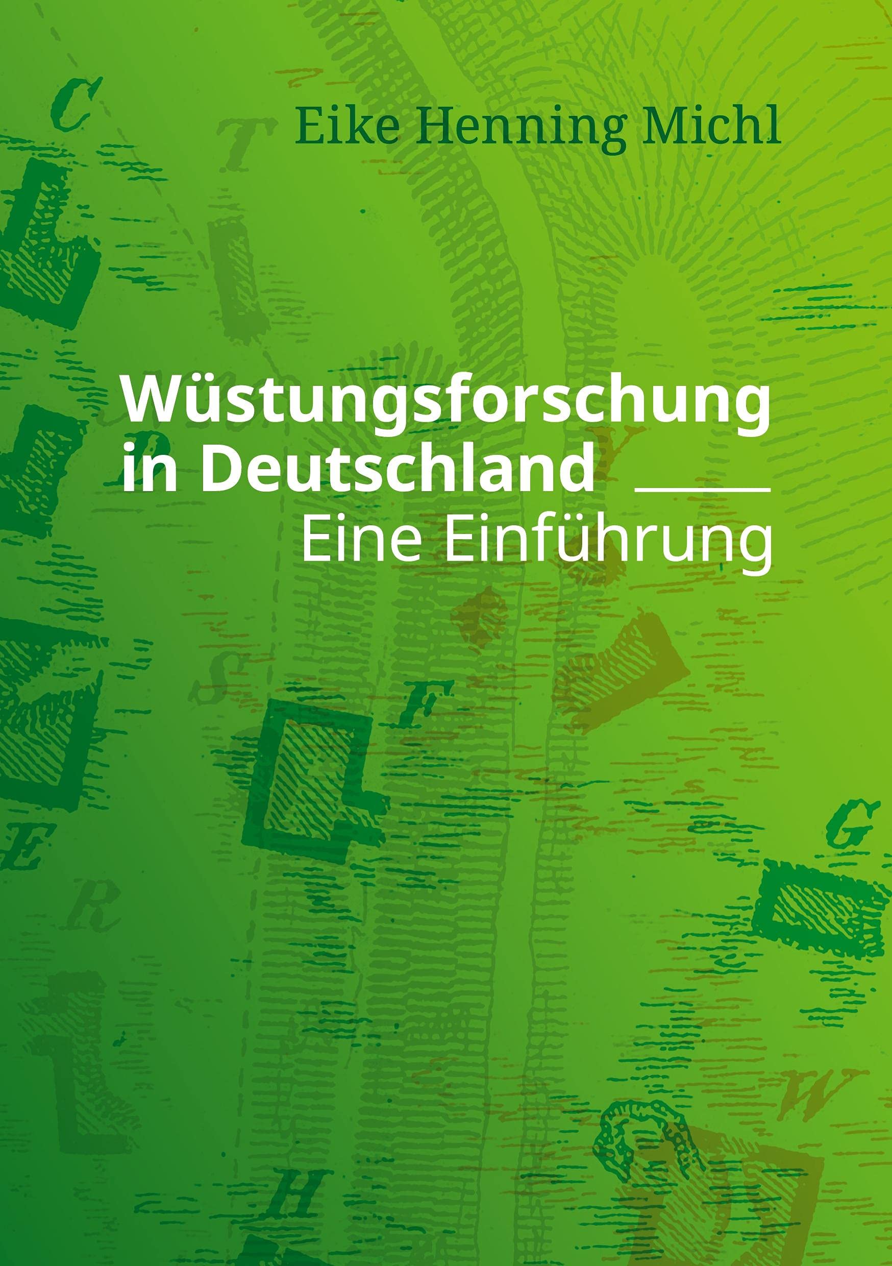 Wüstungsforschung in Deutschland: Eine Einführung Social Sciences