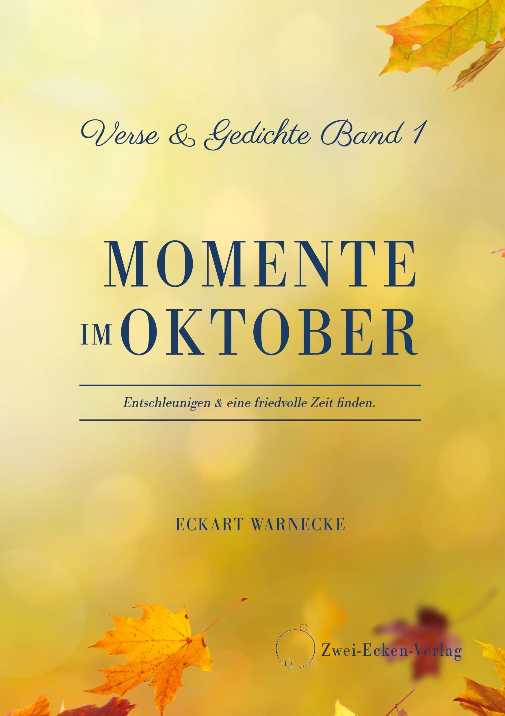 Momente im Oktober: Verse & Gedichte Band 1 Poetry