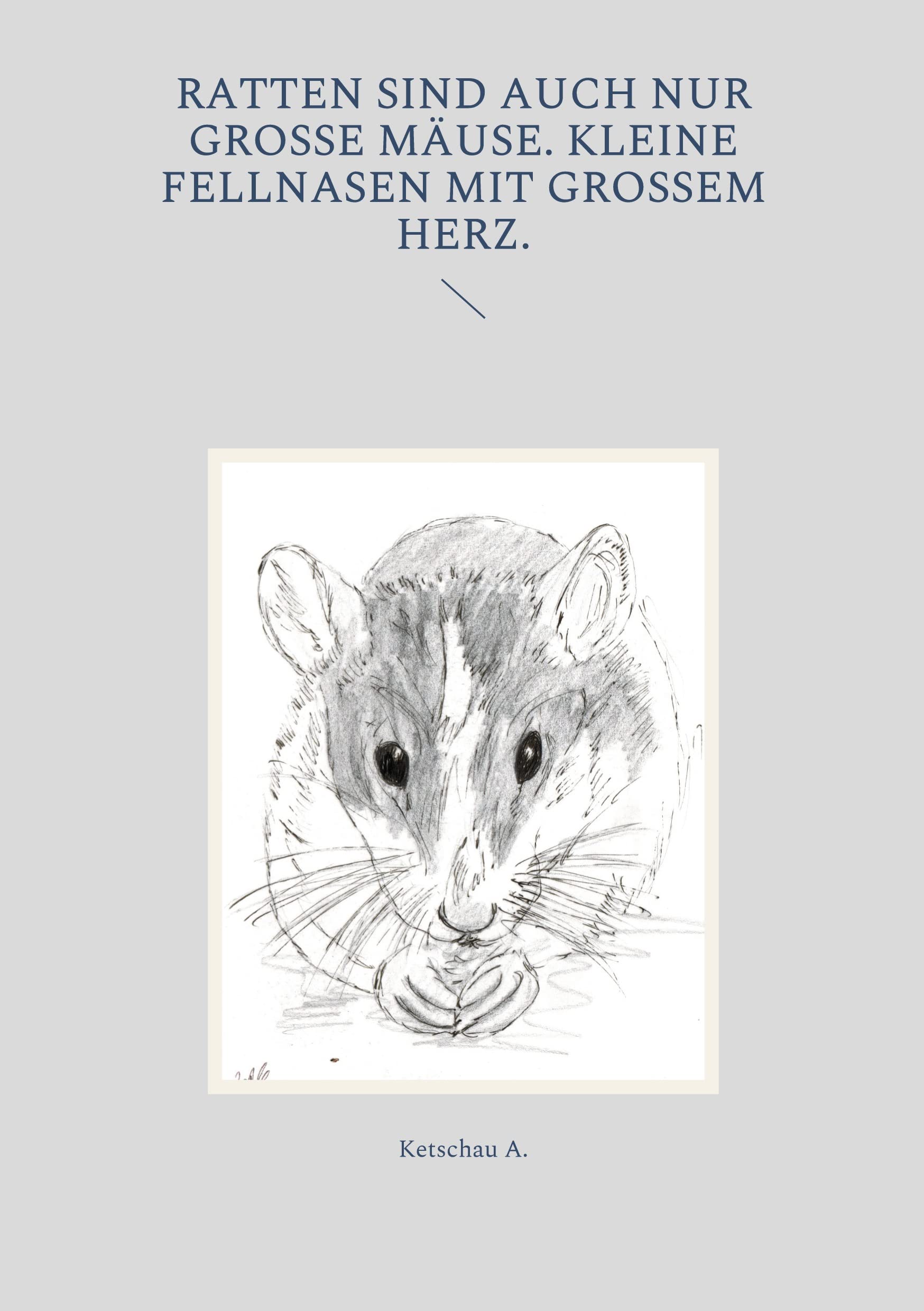 Ratten sind auch nur große Mäuse. Kleine Fellnasen mit großem Herz. Mathematics