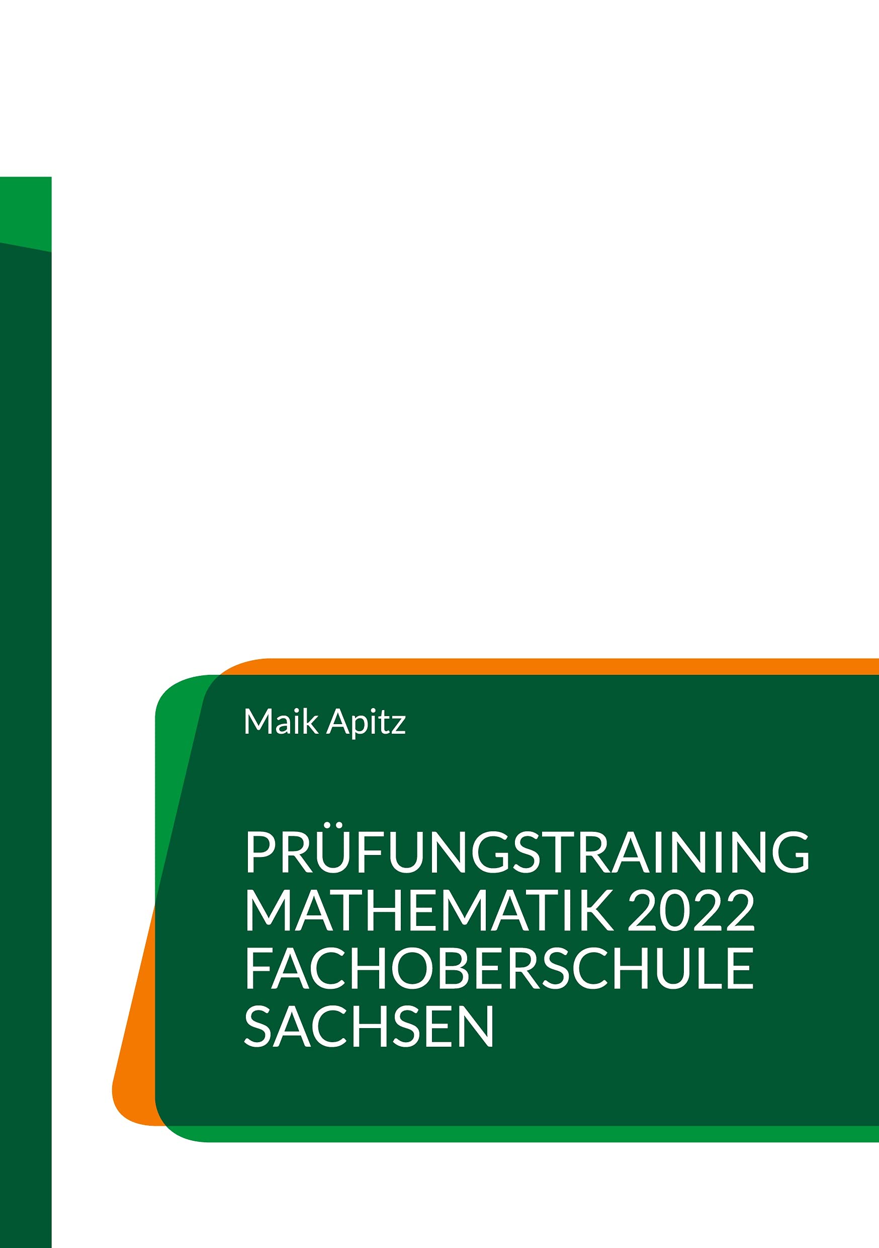 Prüfungstraining Mathematik 2022 Fachoberschule Sachsen Mathematics