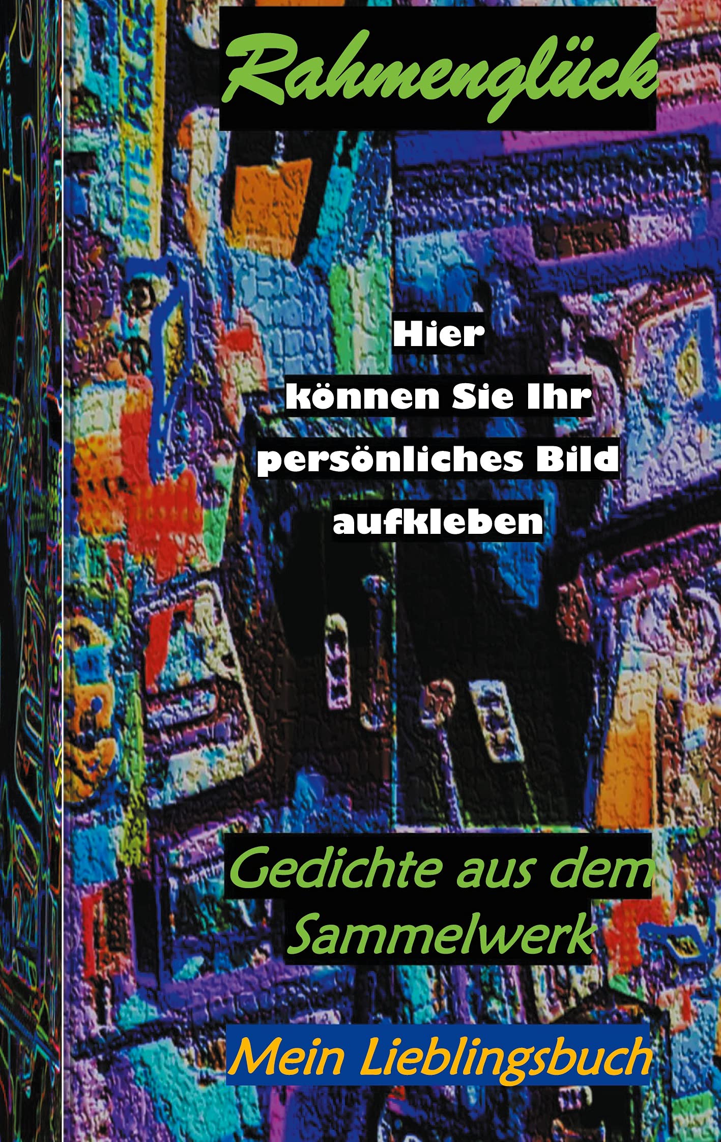 Rahmenglück: Gedichte aus dem Sammelwerk Contemporary literature