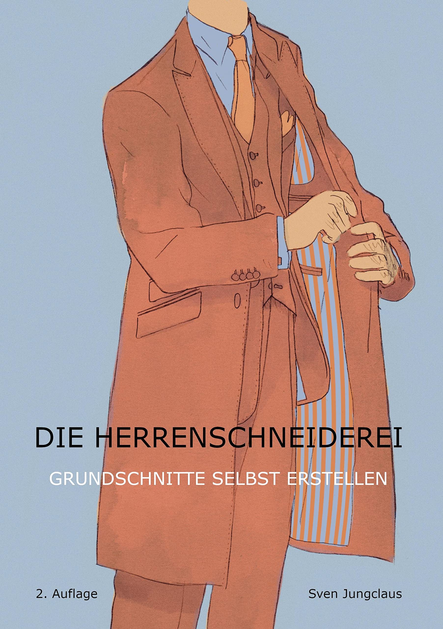 Die Herrenschneiderei: Grundschnitte selbst erstellen (Vom Schneidermeister erklärt, Band 2) Hobbies & Crafts