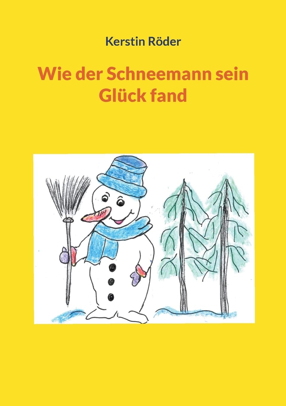Wie der Schneemann sein Glück fand Novels & Short Stories