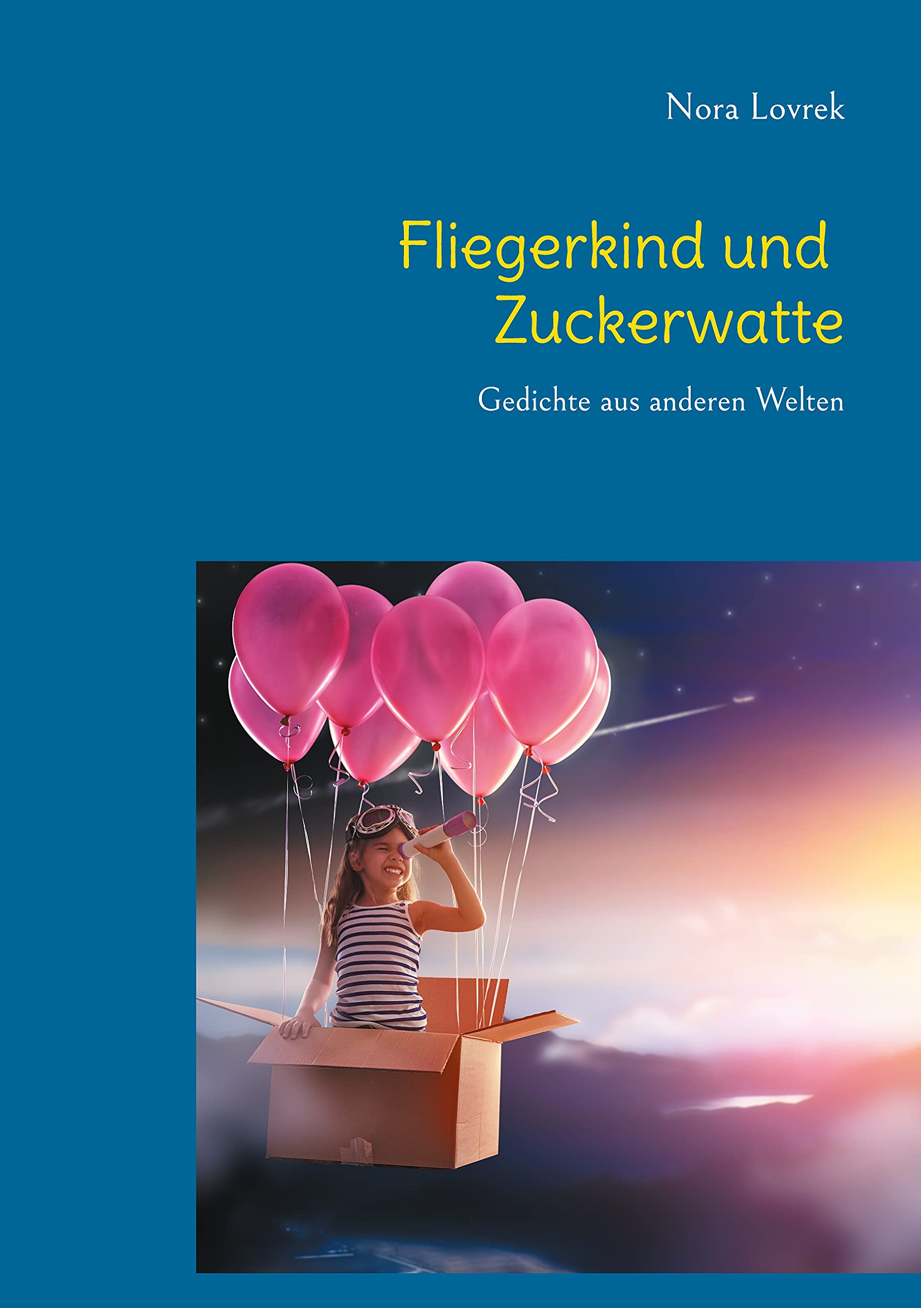 Fliegerkind und Zuckerwatte Poetry