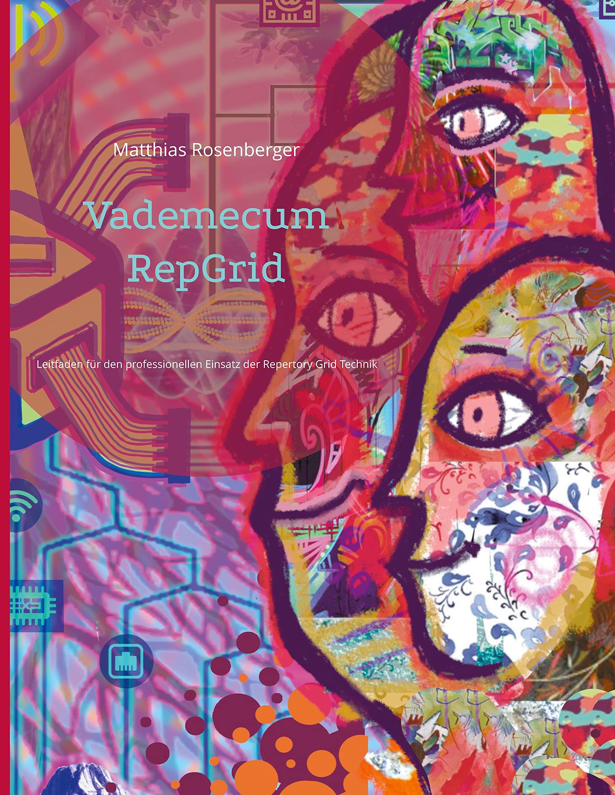 Vademecum RepGrid: Leitfaden für den professionellen Einsatz der Repertory Grid Technik Law