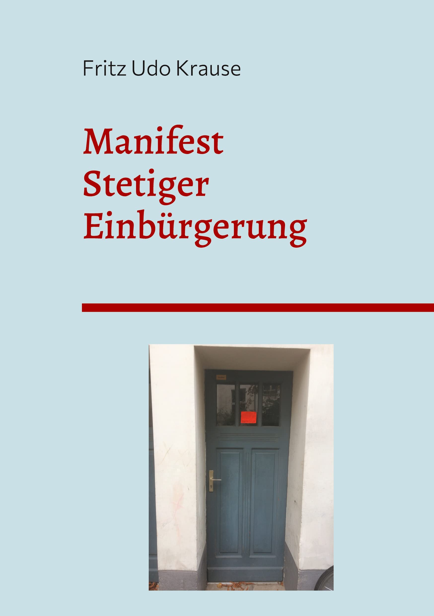 Manifest stetiger Einbürgerung: Gemeinwohl Akratisch Denken Law