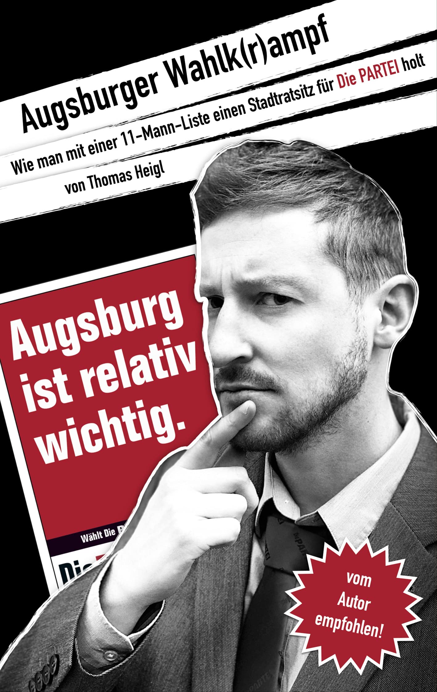 Augsburger Wahlk(r)ampf: Wie man mit einer 11-Mann-Liste einen Stadtratsitz für Die PARTEI holt Law