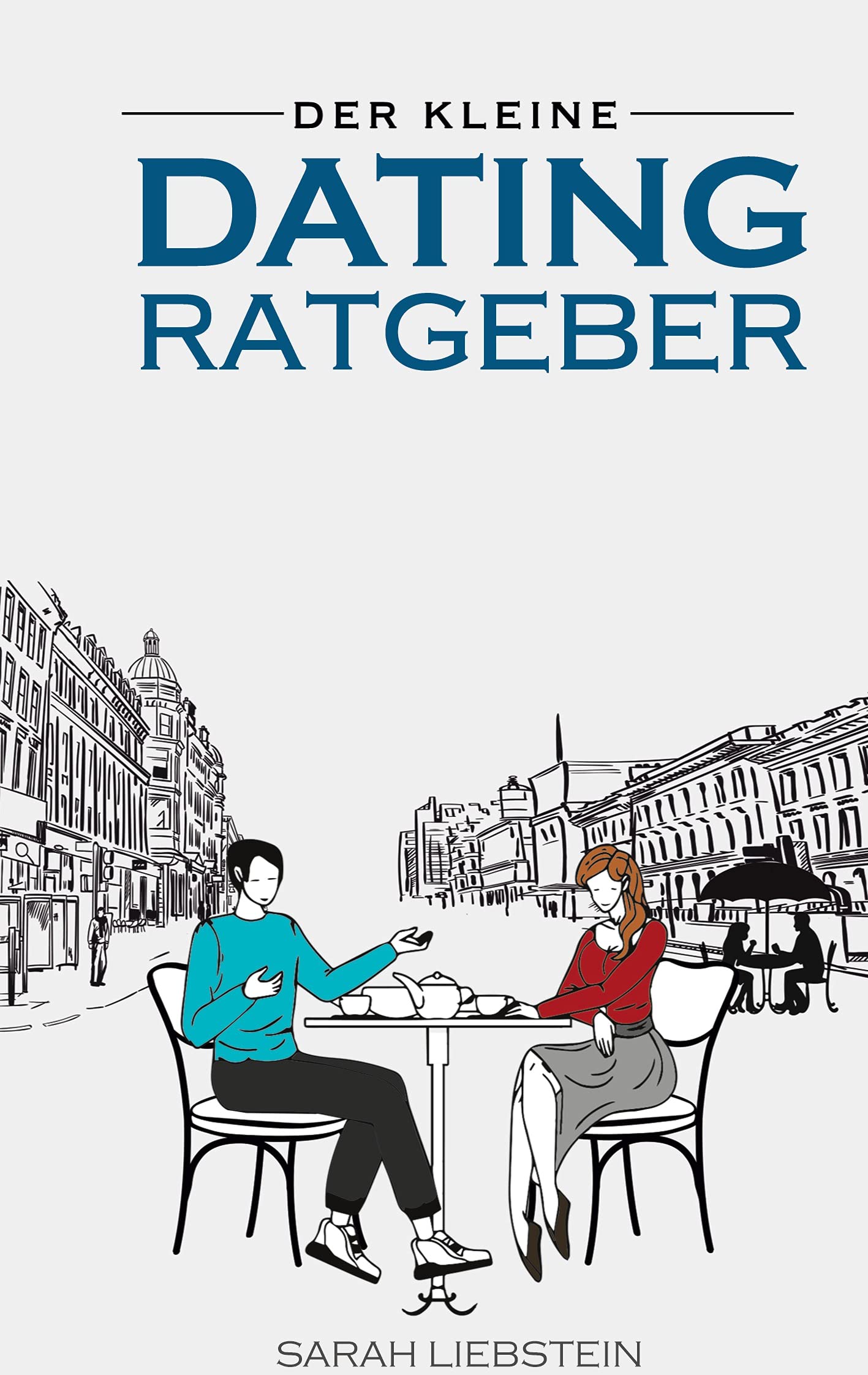 Der kleine Dating Ratgeber Lifestyle