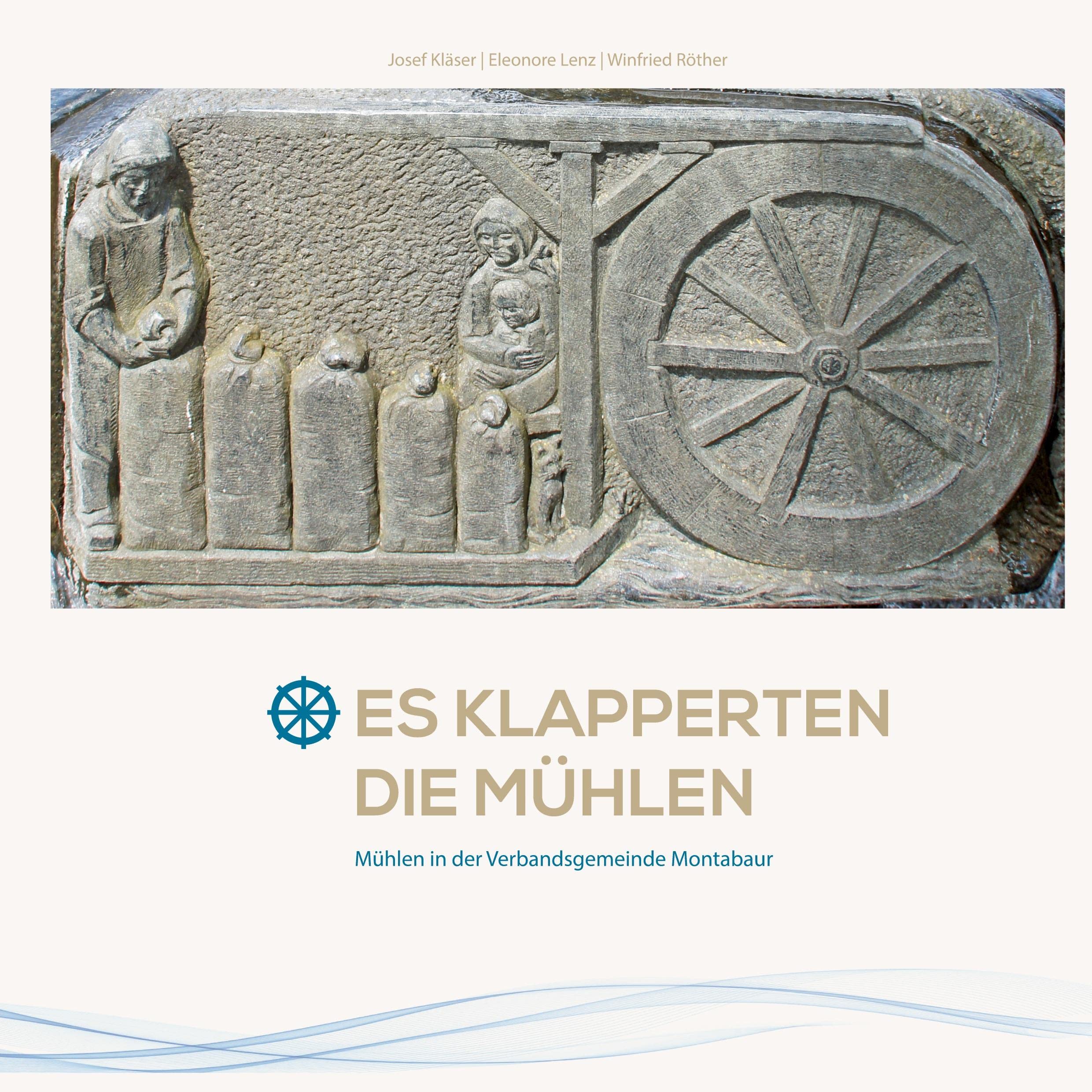 Es klapperten die Mühlen: Mühlen in der Verbandsgemeinde Montabaur Politics & History