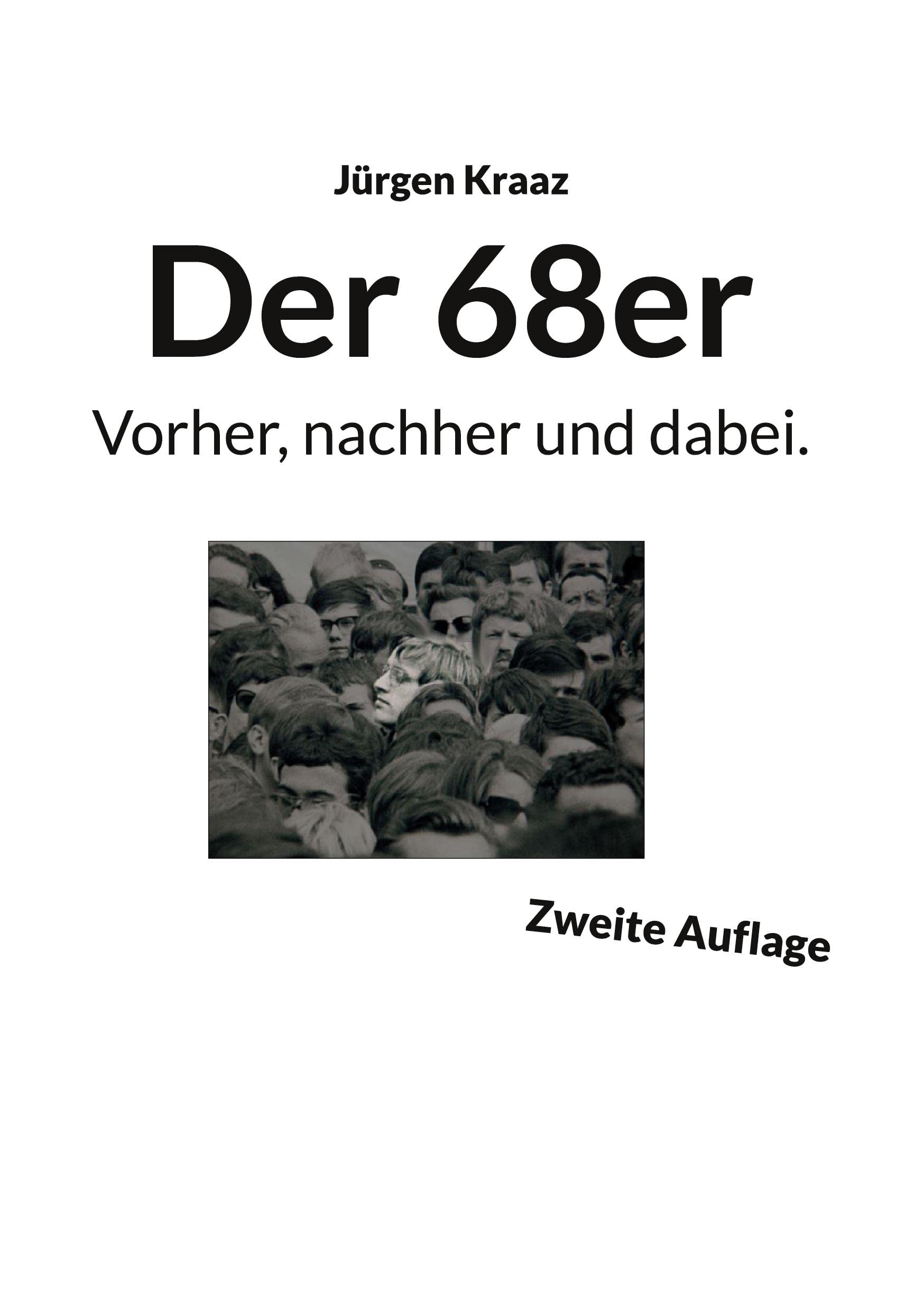 Der 68er: Vorher, nachher und dabei. Social Sciences