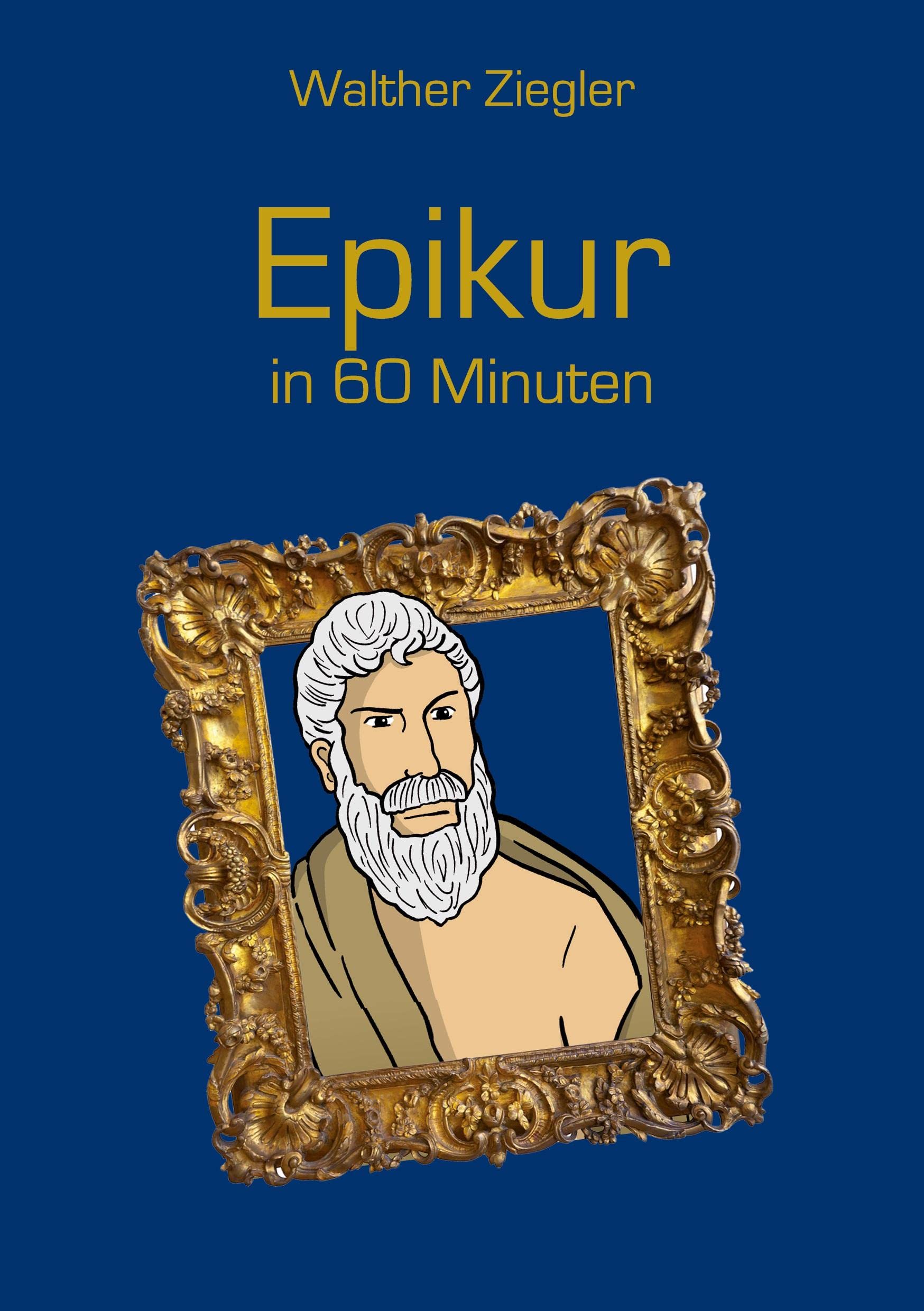 Epikur in 60 Minuten Philosophy