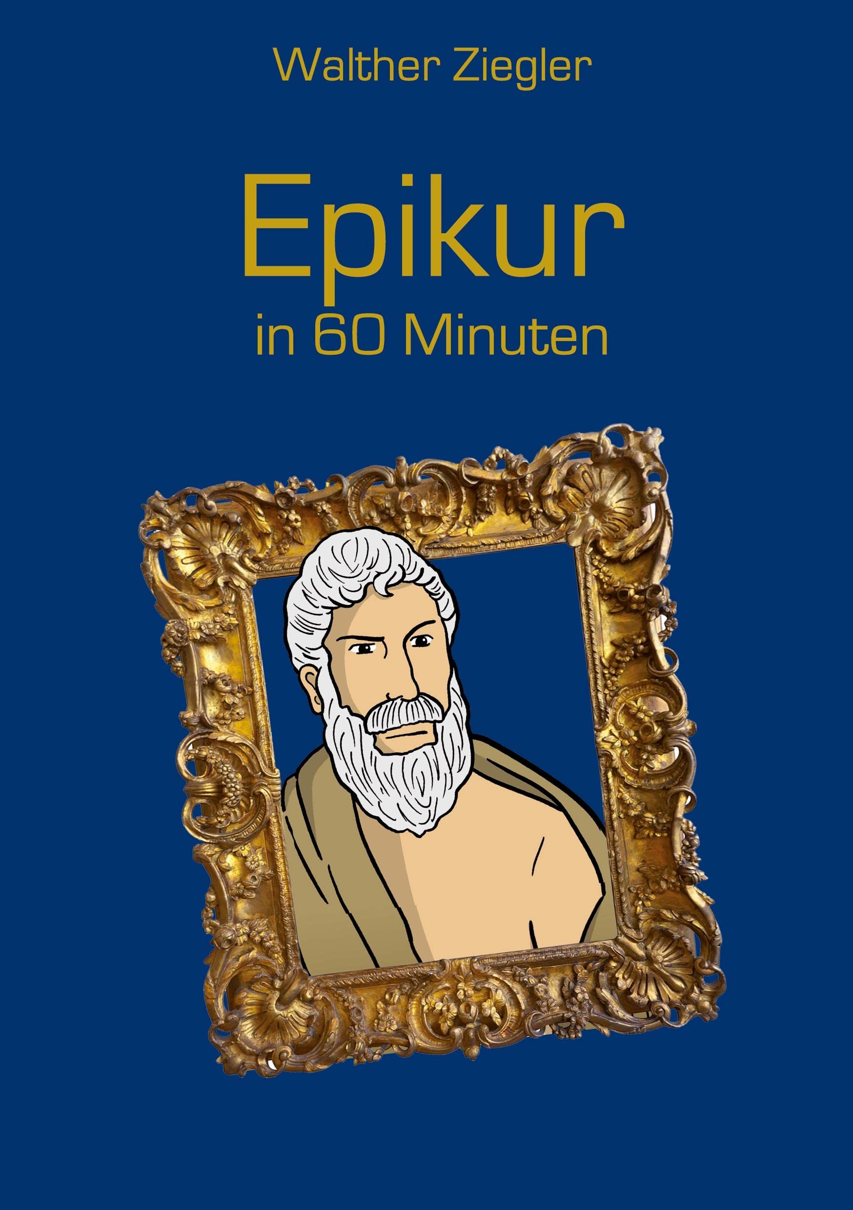 Epikur in 60 Minuten Philosophy
