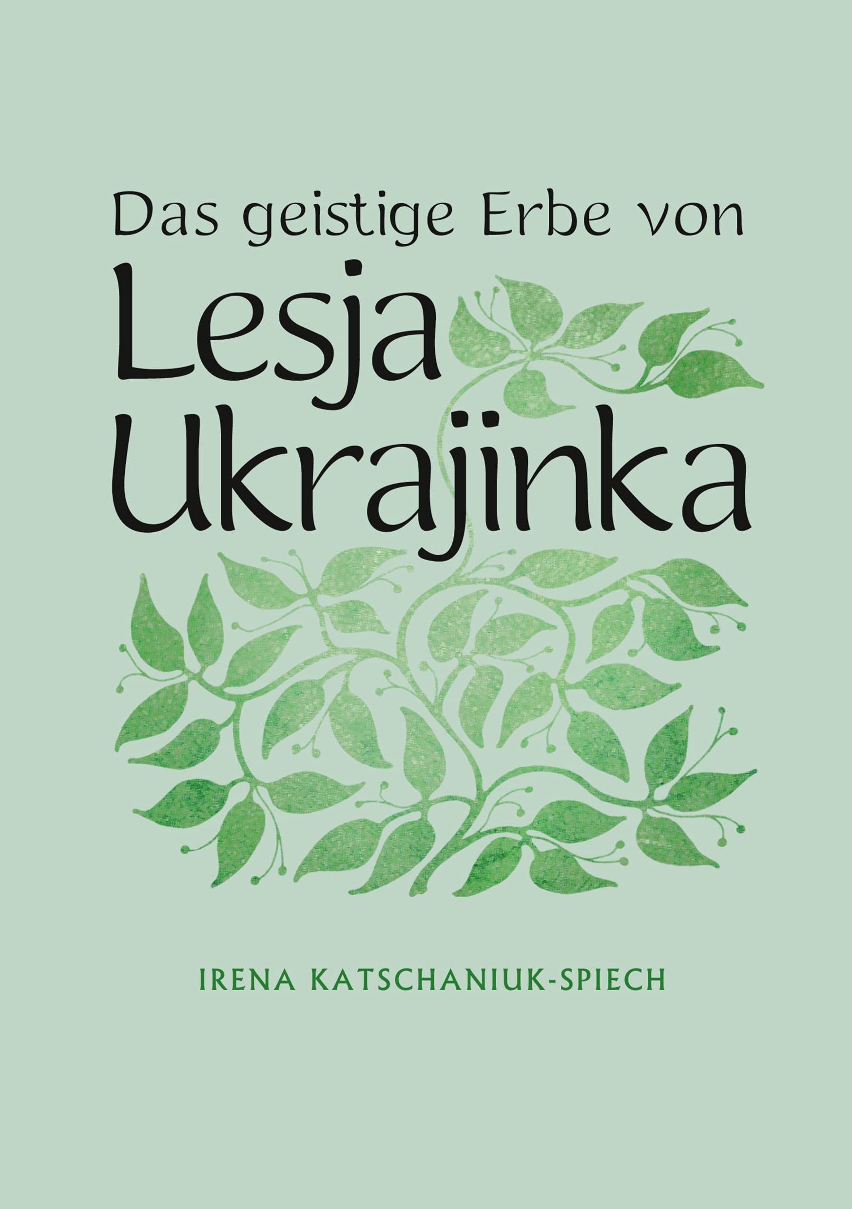 Das geistige Erbe von Lesja Ukrajinka (Ukrainische Freie Universität, Reihe Varia, Band 74) Poetry
