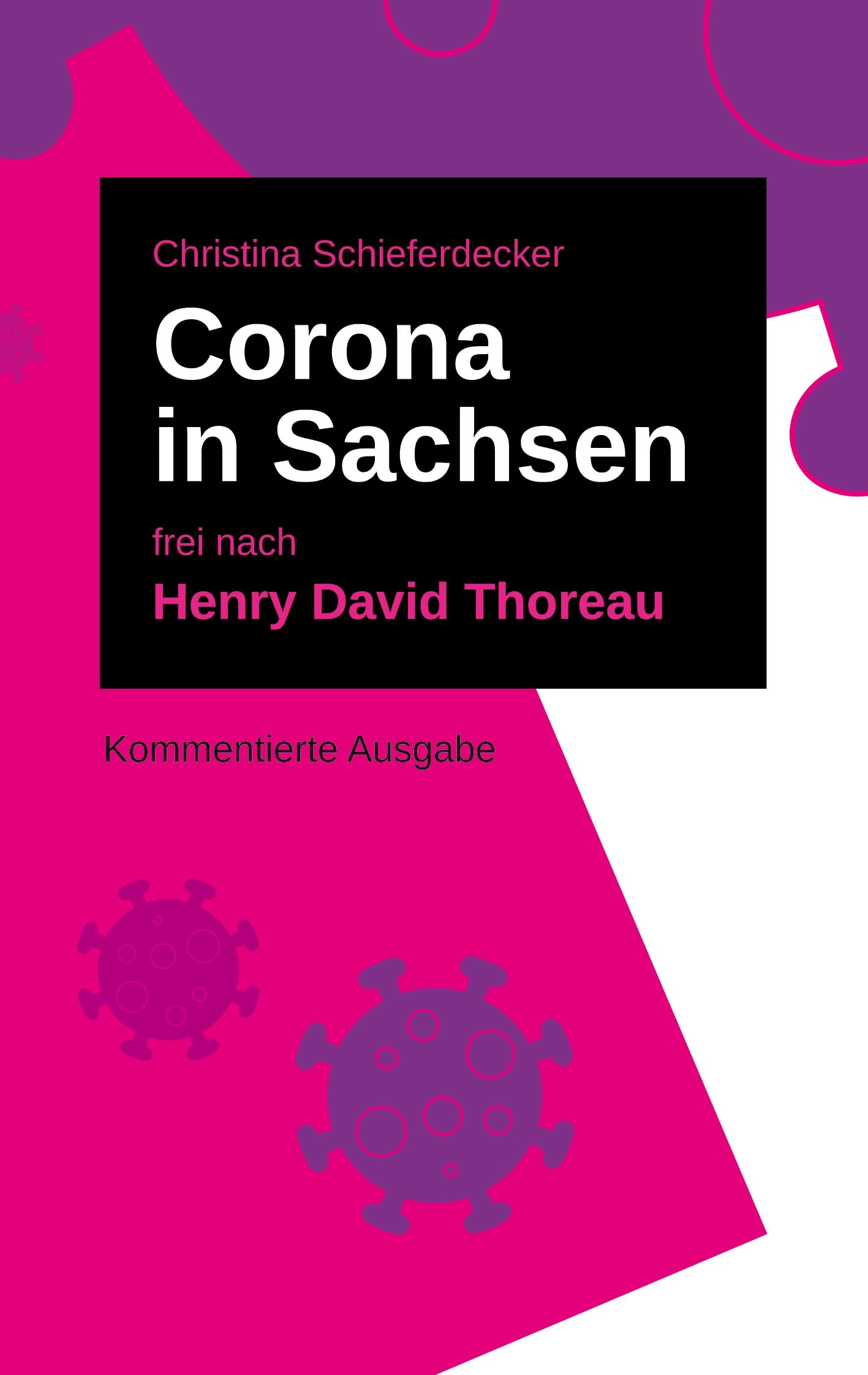Corona in Sachsen (Henry David Thoreau im 21. Jahrhundert) Law