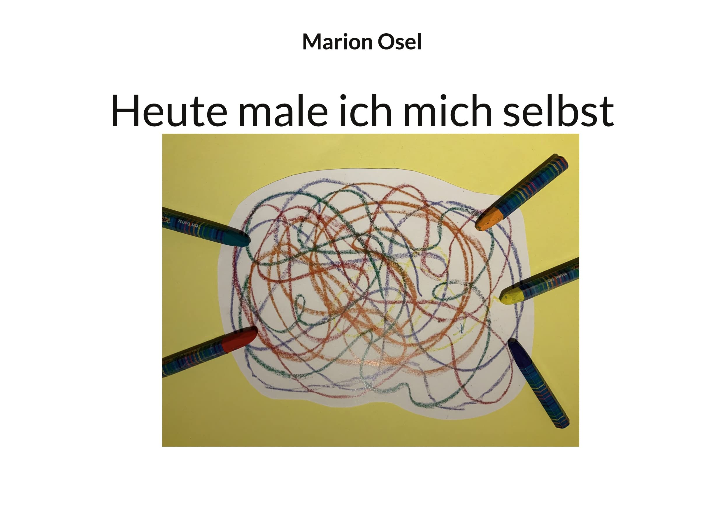 Heute male ich mich selbst Children's books