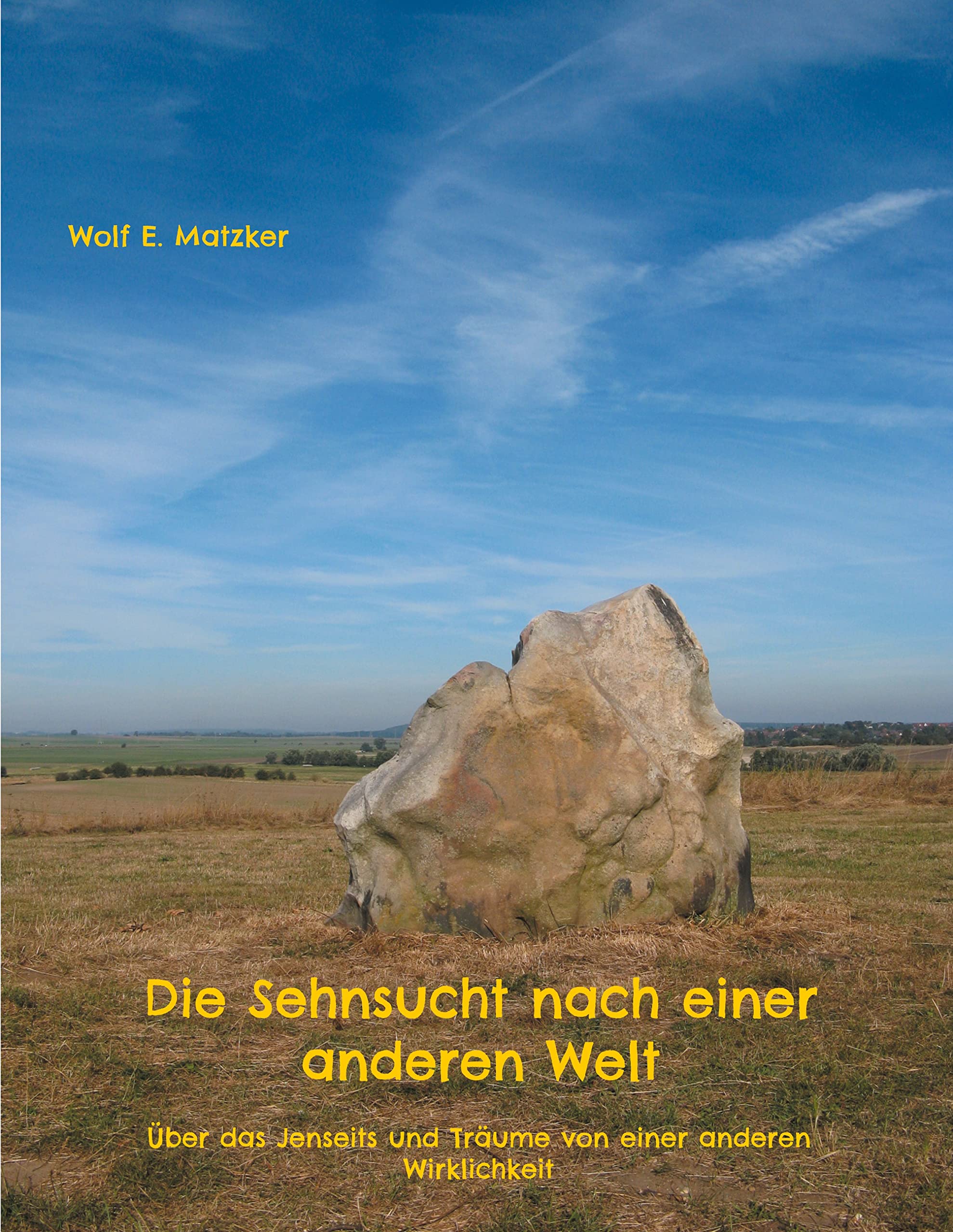 Die Sehnsucht nach einer anderen Welt: Über das Jenseits und Träume von einer anderen Wirklichkeit Contemporary literature
