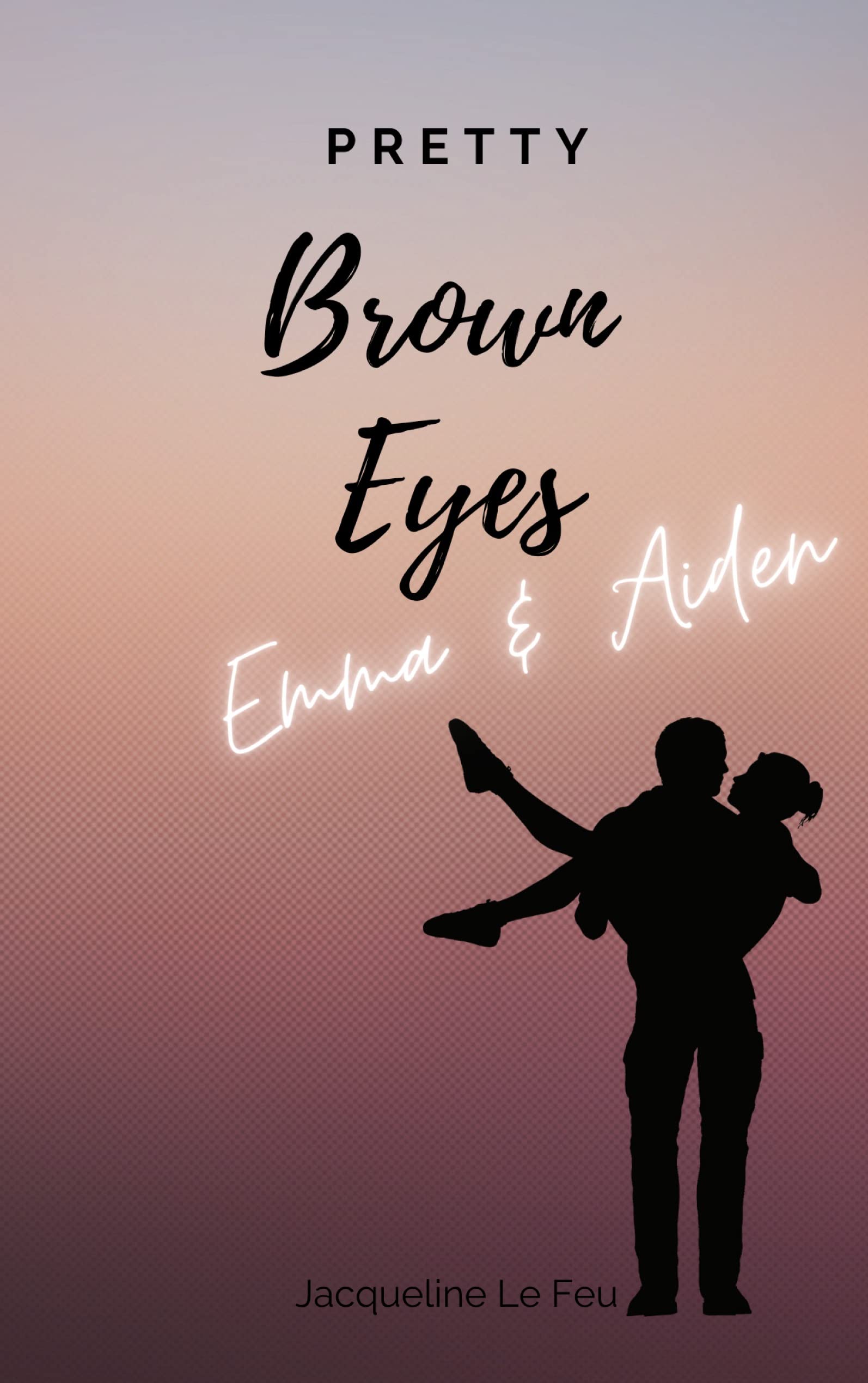 Pretty Brown Eyes: Emma & Aiden (pretty eyes) Contemporary literature