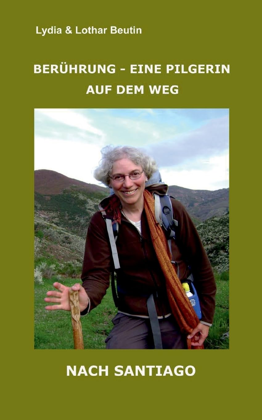Berührung - Eine Pilgerin auf dem Weg nach Santiago Leisure, Home & Garden