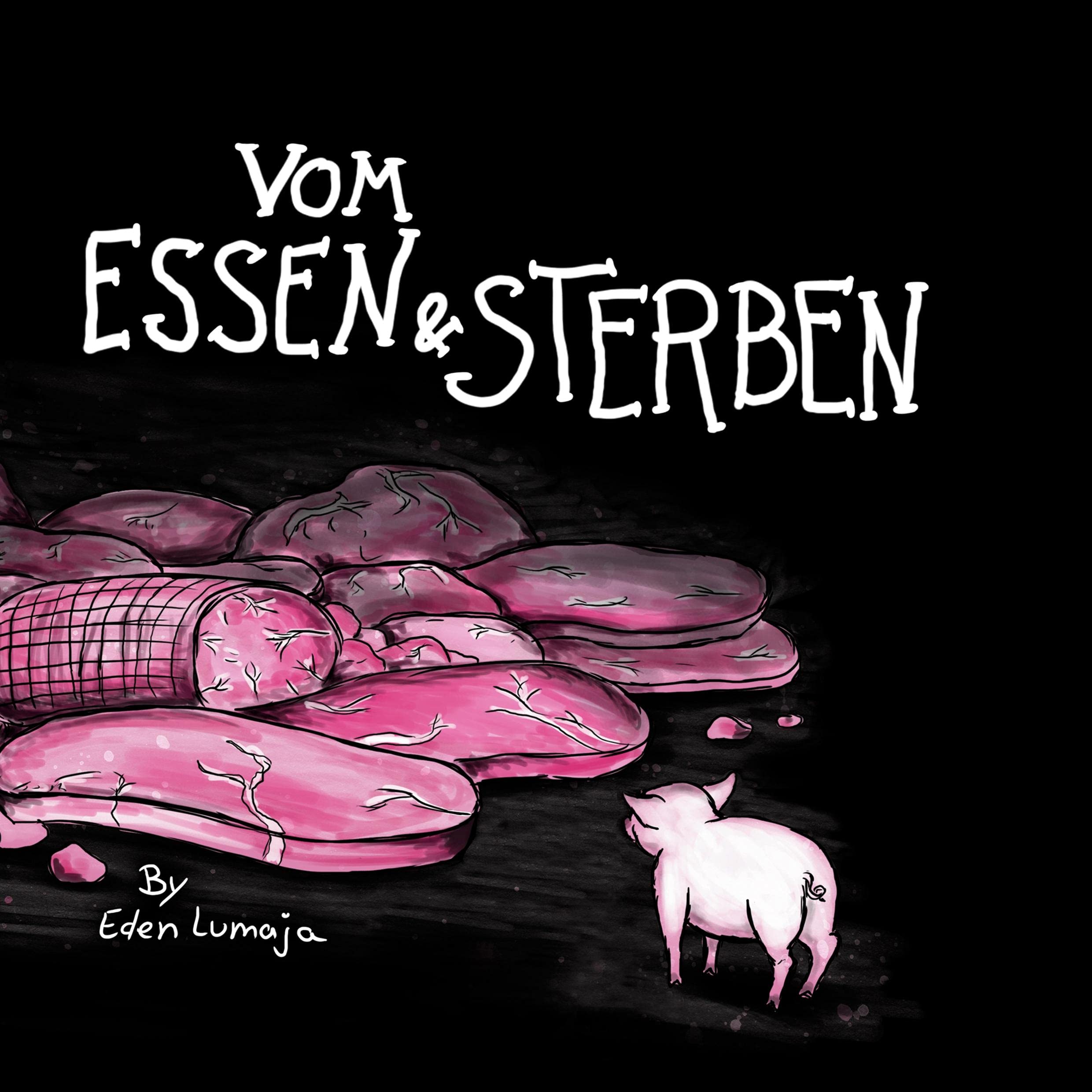 Vom Essen & Sterben: Eine künstlerische, kritische Auseinandersetzung mit der Massentierhaltung Manga