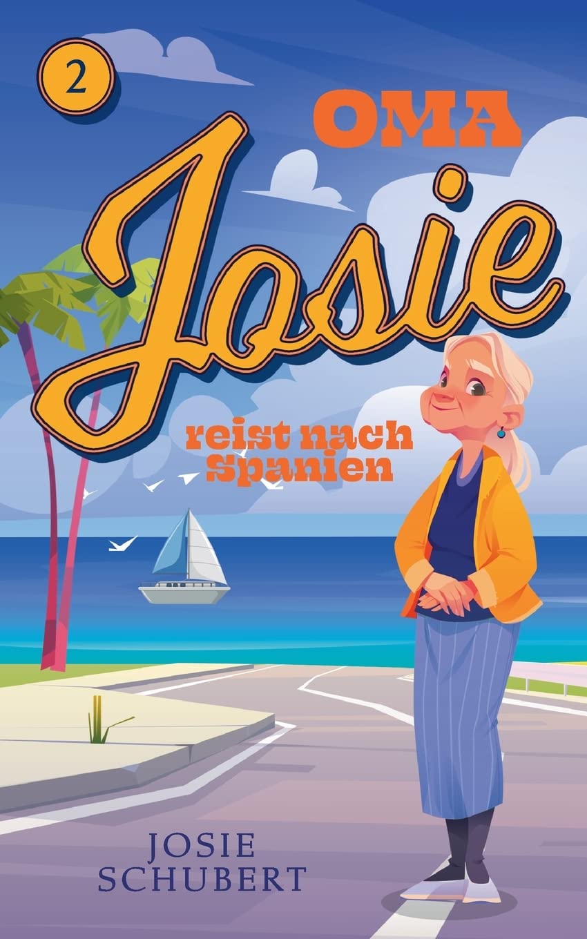 Oma Josie reist nach Spanien: Reiseroman Humour & Satire