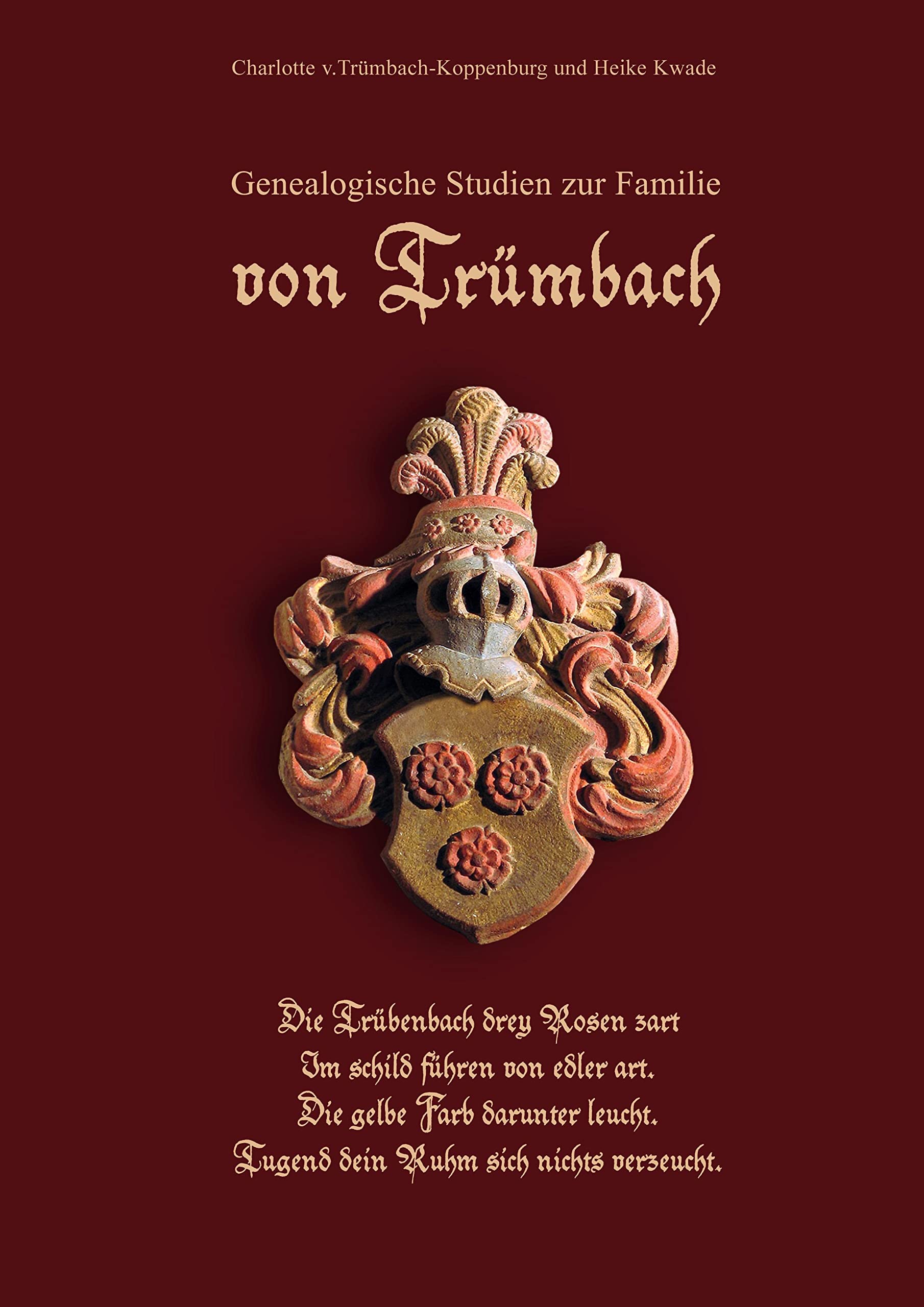 Genealogische Studien zur Familie von Trümbach Leisure, Home & Garden