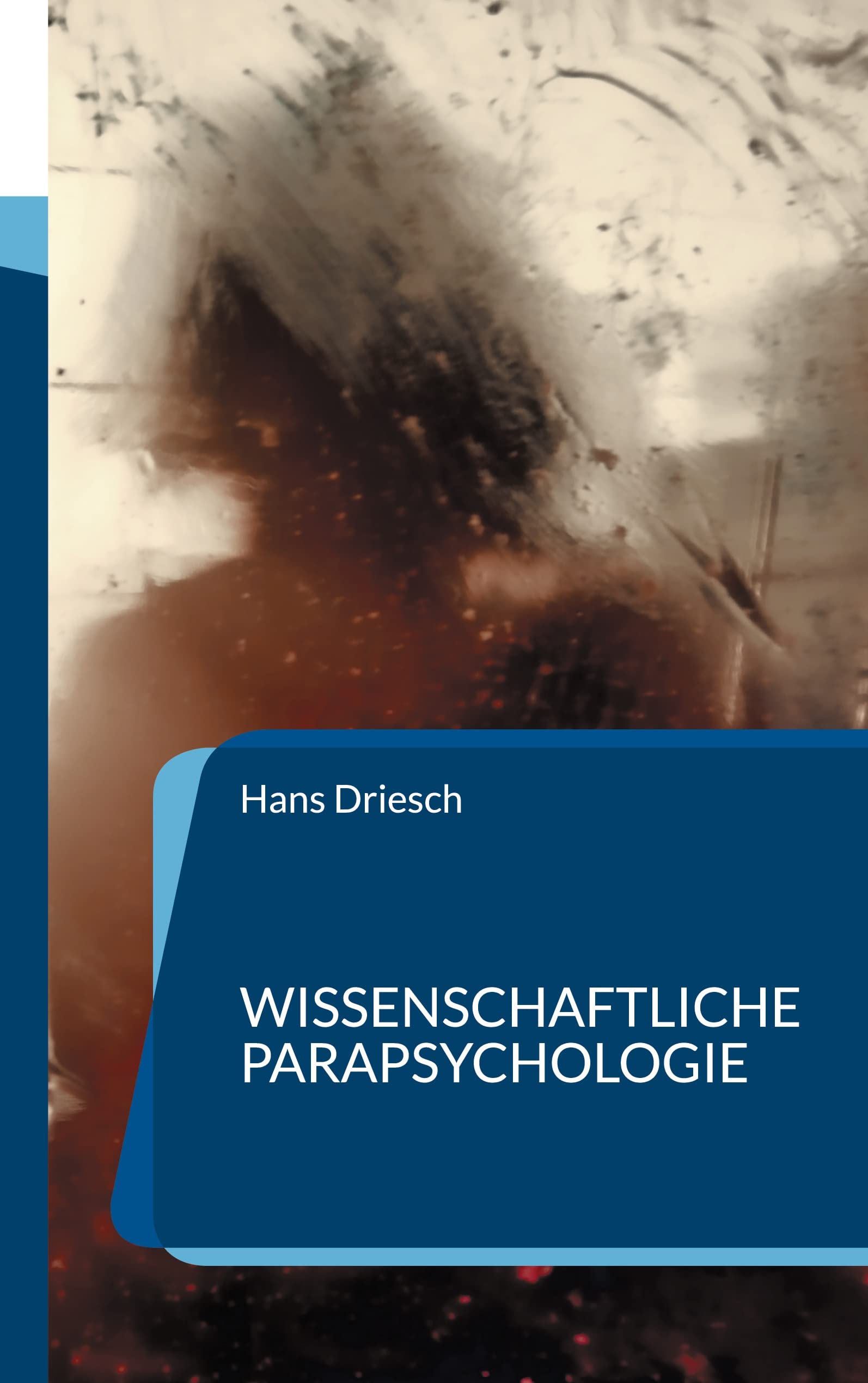 Wissenschaftliche Parapsychologie: Methodik und Theorie (Die Blaue Edition) Philosophy