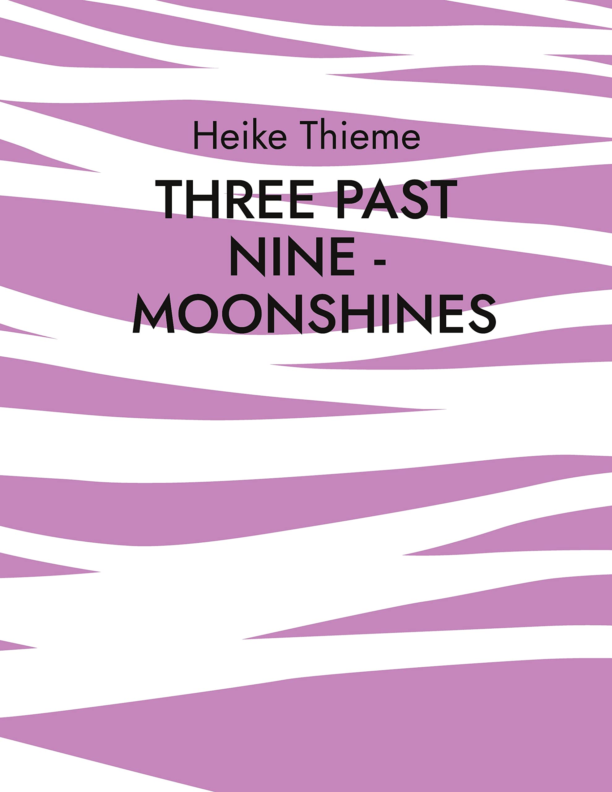 Three past Nine - Moonshines !: Merciless society today ! Contemporary literature