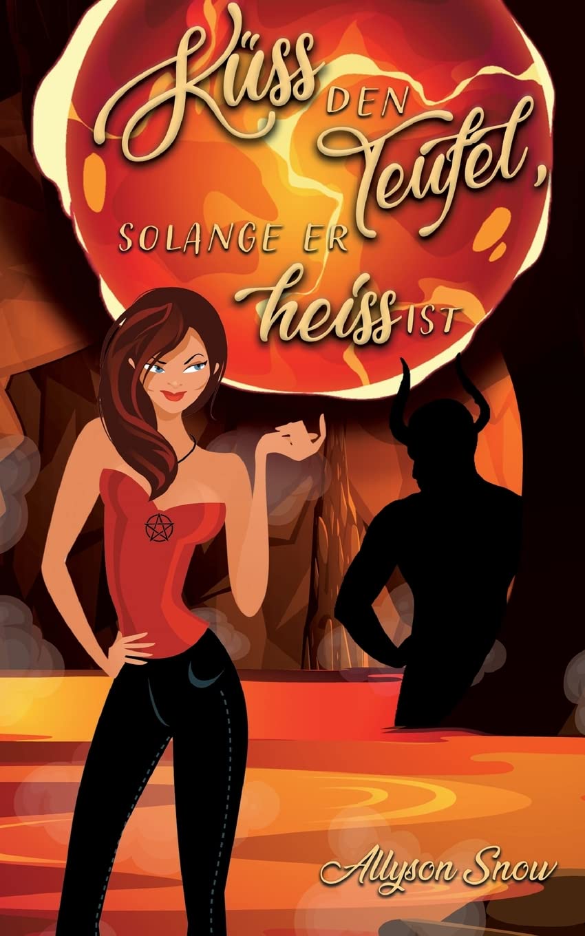 Küss den Teufel, solange er heiß ist (Teuflischer wird's nicht) Historical Fiction