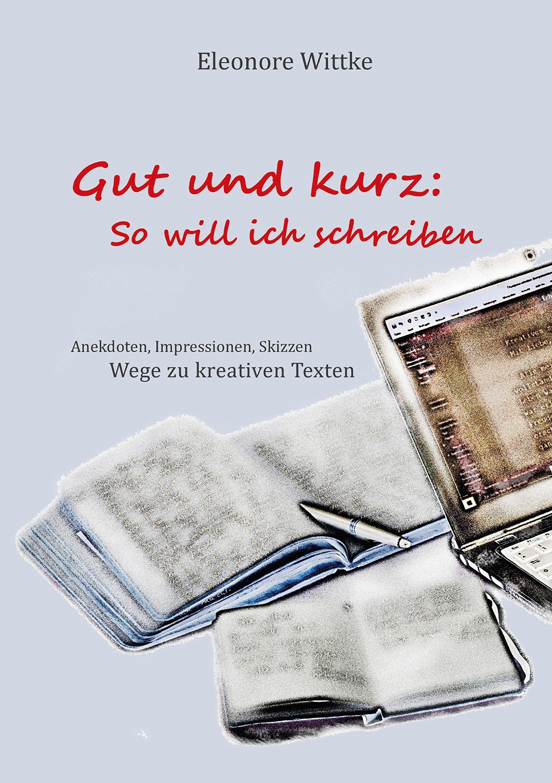 Gut und kurz: So will ich schreiben Media & Communication