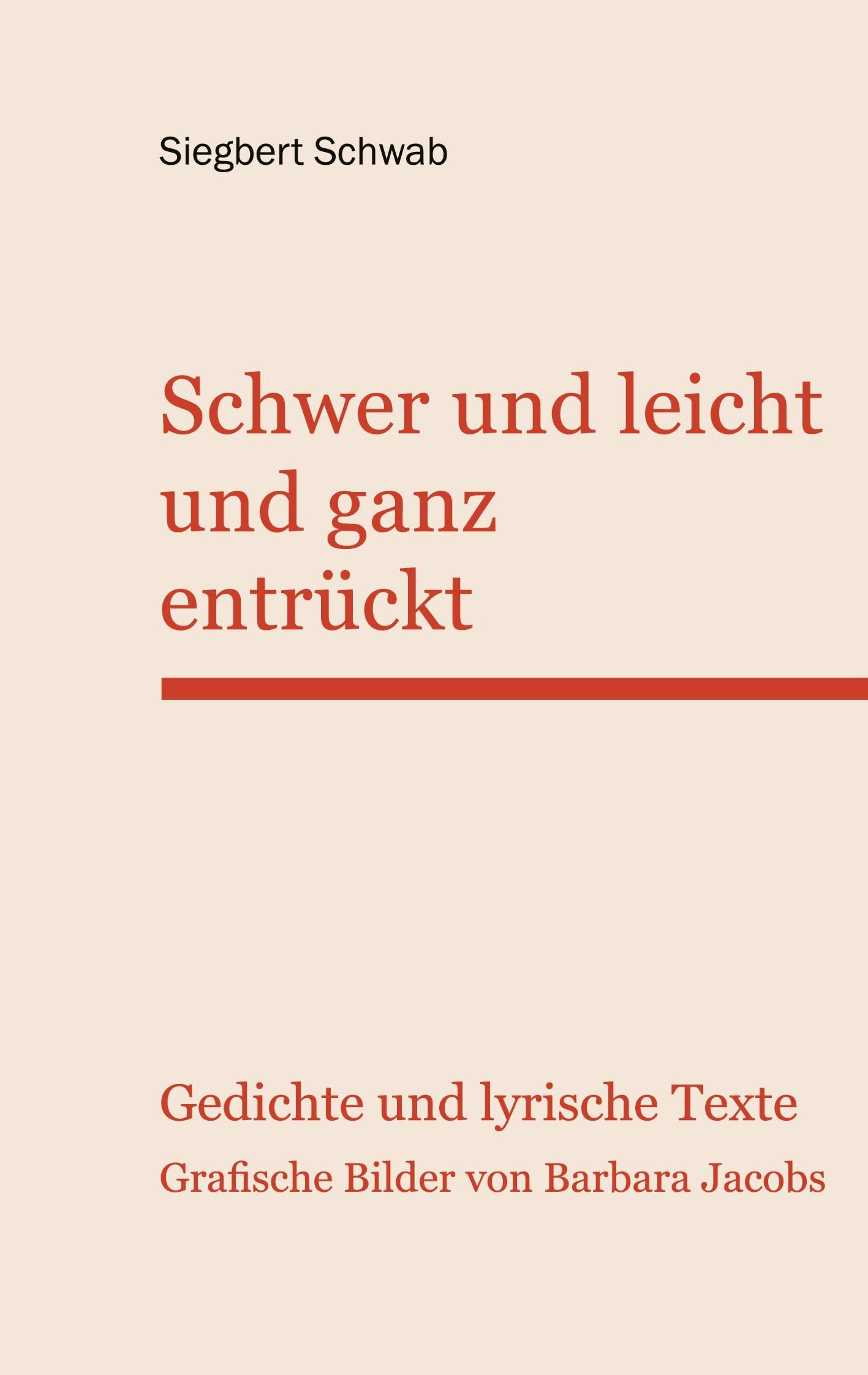 Schwer und leicht und ganz entrückt Poetry