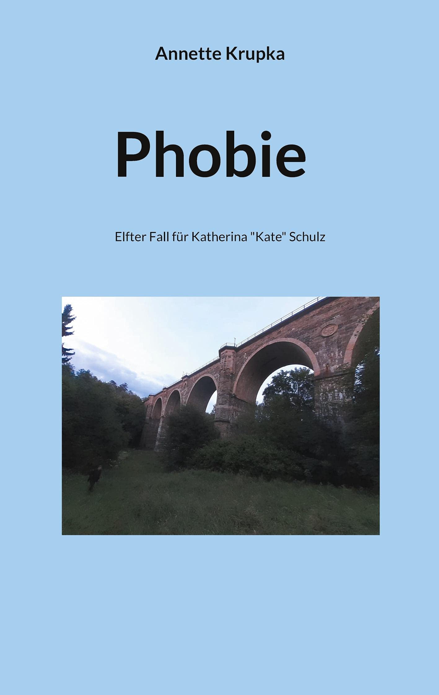Phobie: Elfter Fall für Katherina "Kate" Schulz Action & Adventure