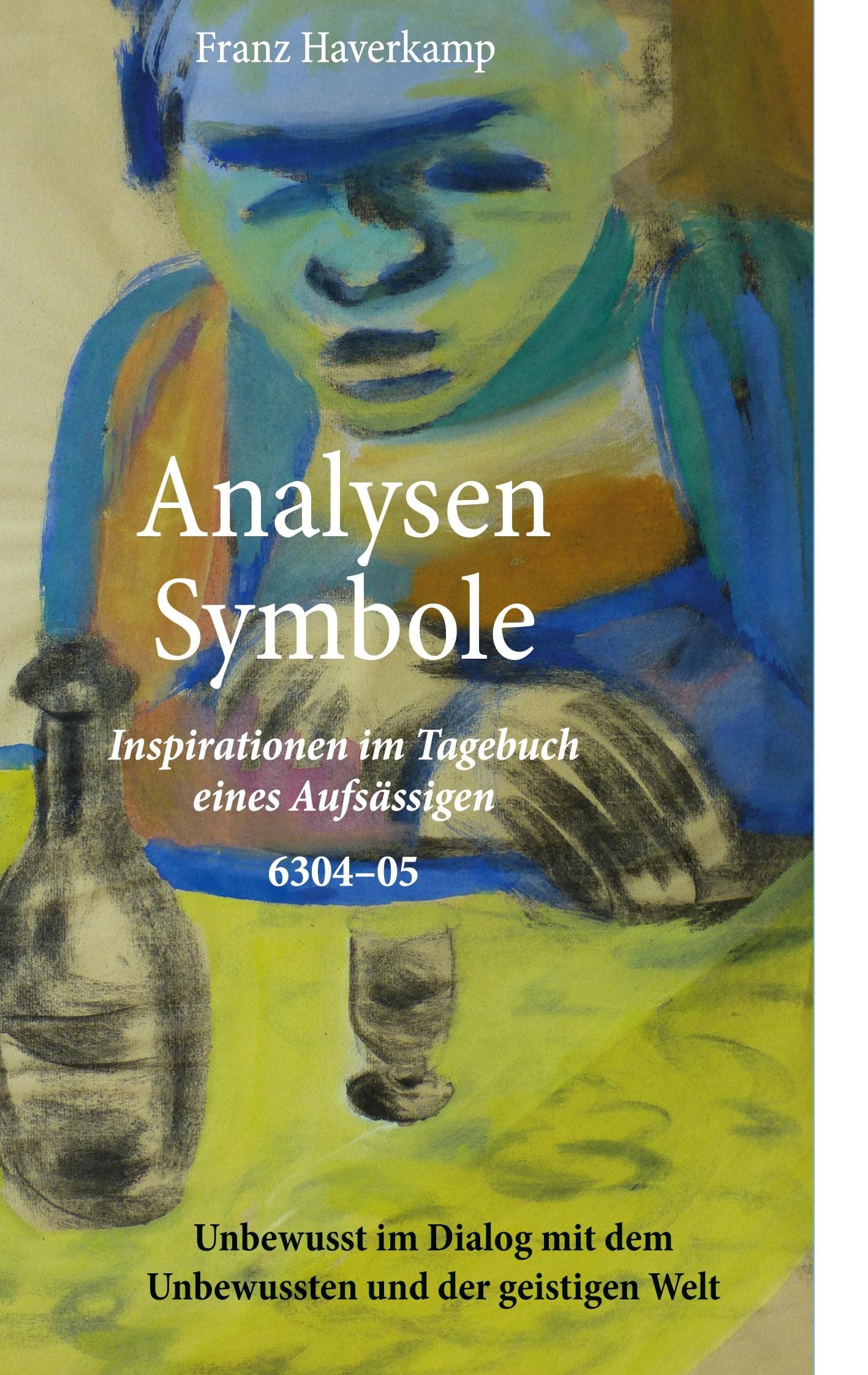 Analysen - Symbole 6304-05: Inspirationen im Tagebuch eines Aufsässigen Essays & Short Stories