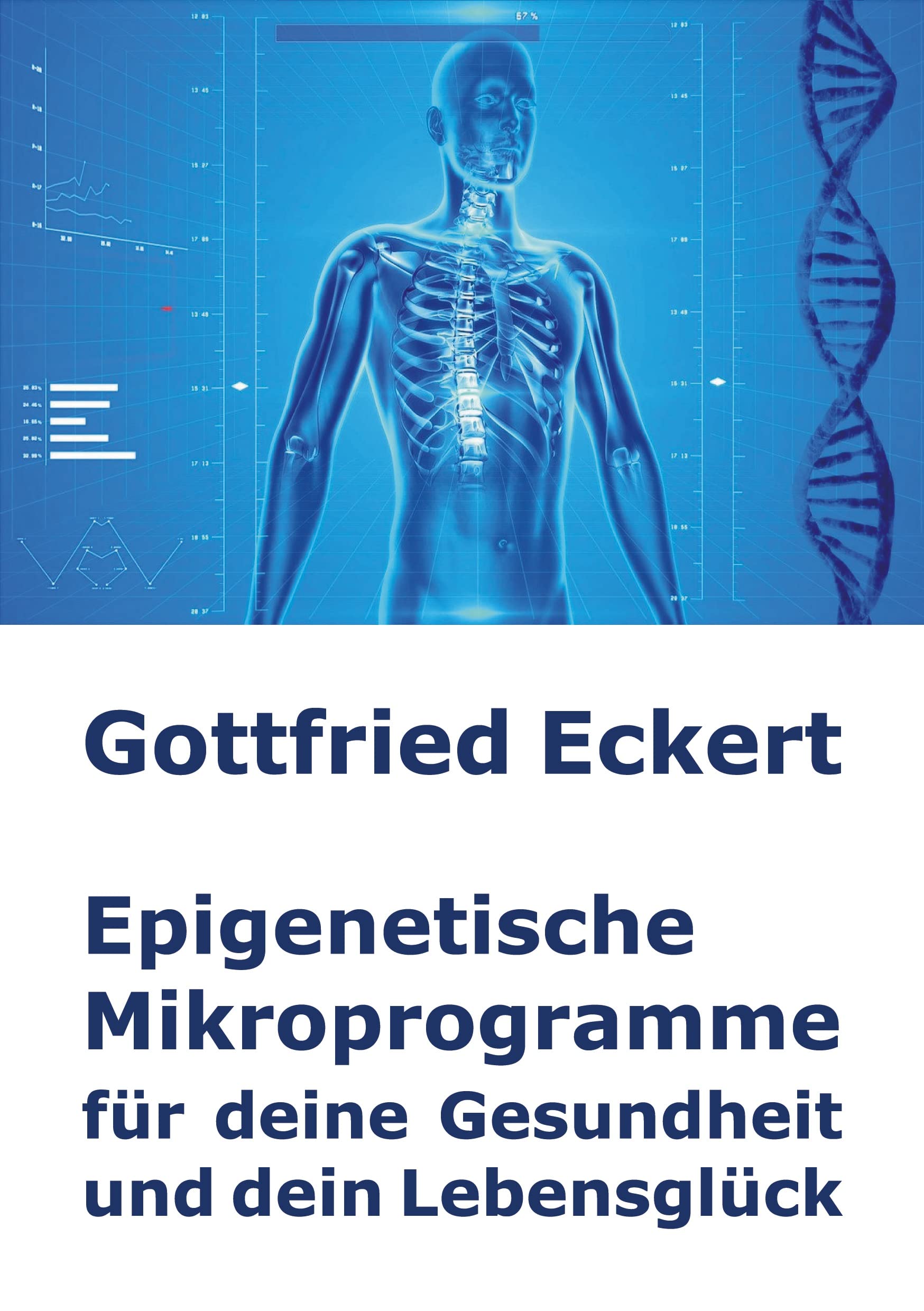 Epigenetische Mikroprogramme für deine Gesundheit und dein Lebensglück book