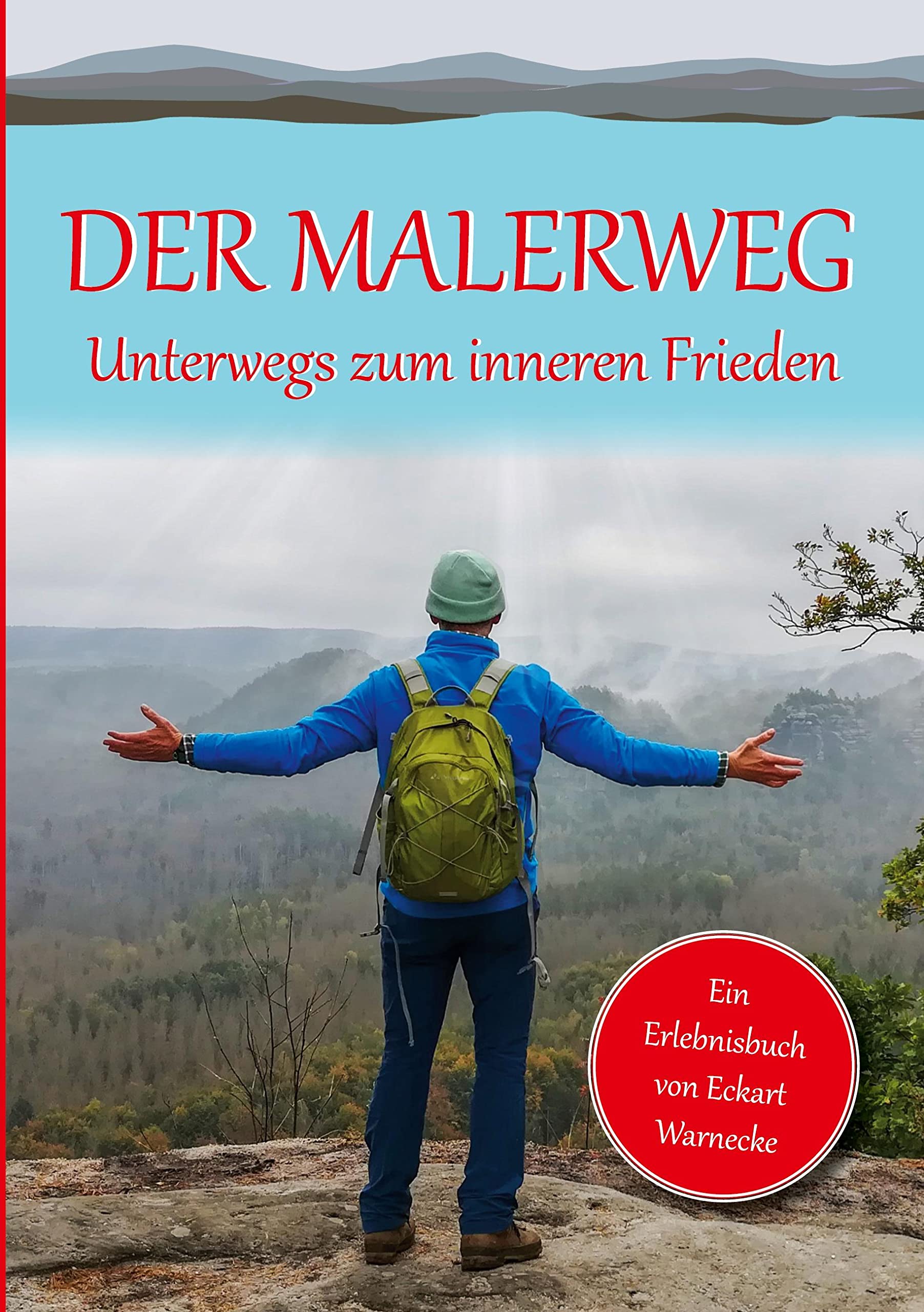 Der Malerweg: Unterwegs zum 'inneren Frieden' Lifestyle