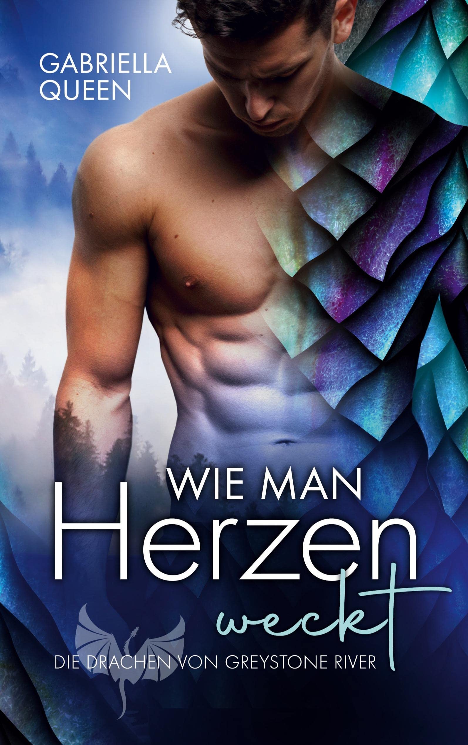 Wie man Herzen weckt: Die Drachen von Greystone River Contemporary literature