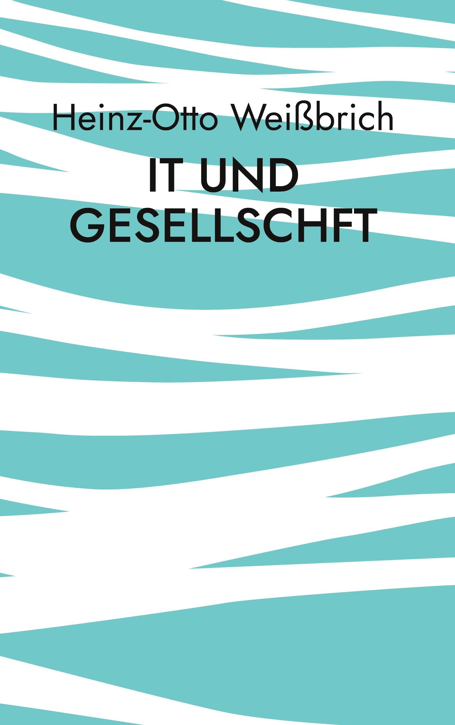 IT und Gesellschaft: Gesellschaftsinfos (Gesellschaft und Politik) Books