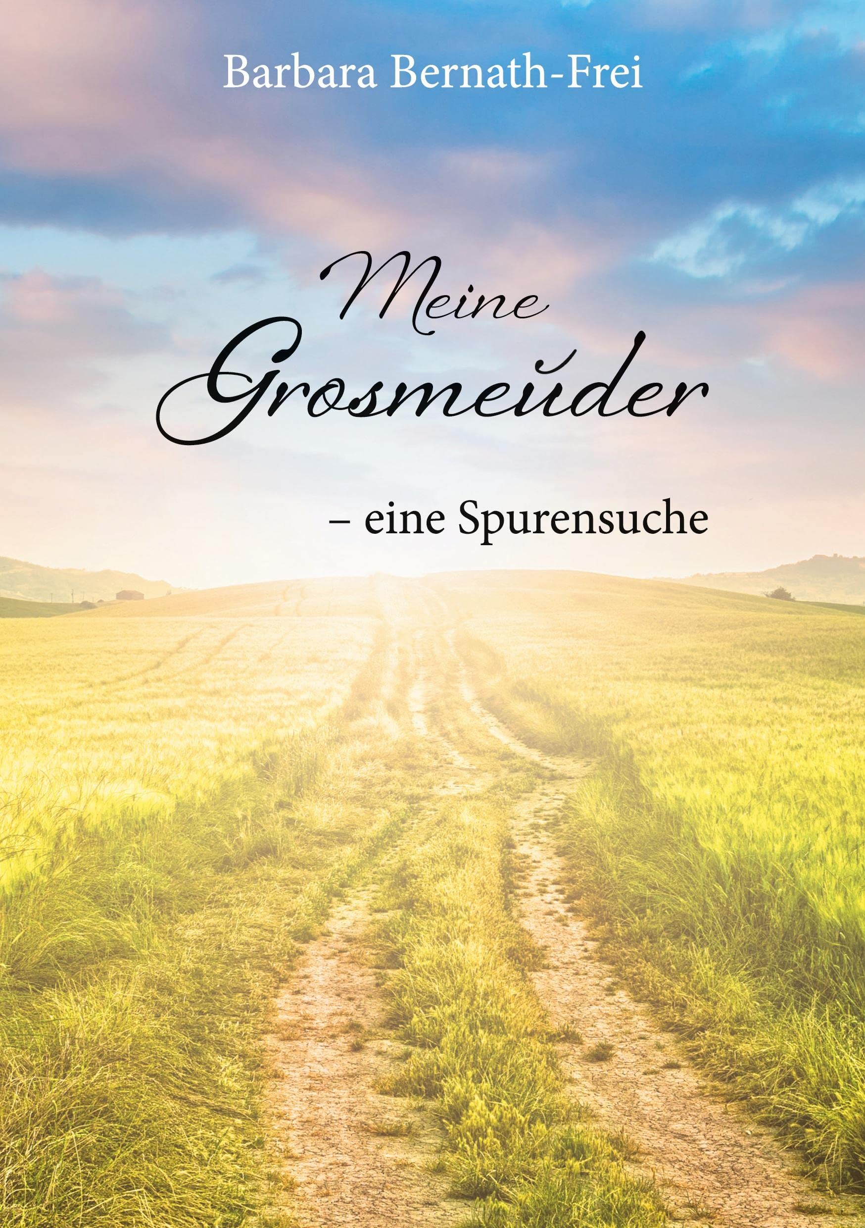 Meine Grosmeuder - eine Spurensuche Contemporary literature