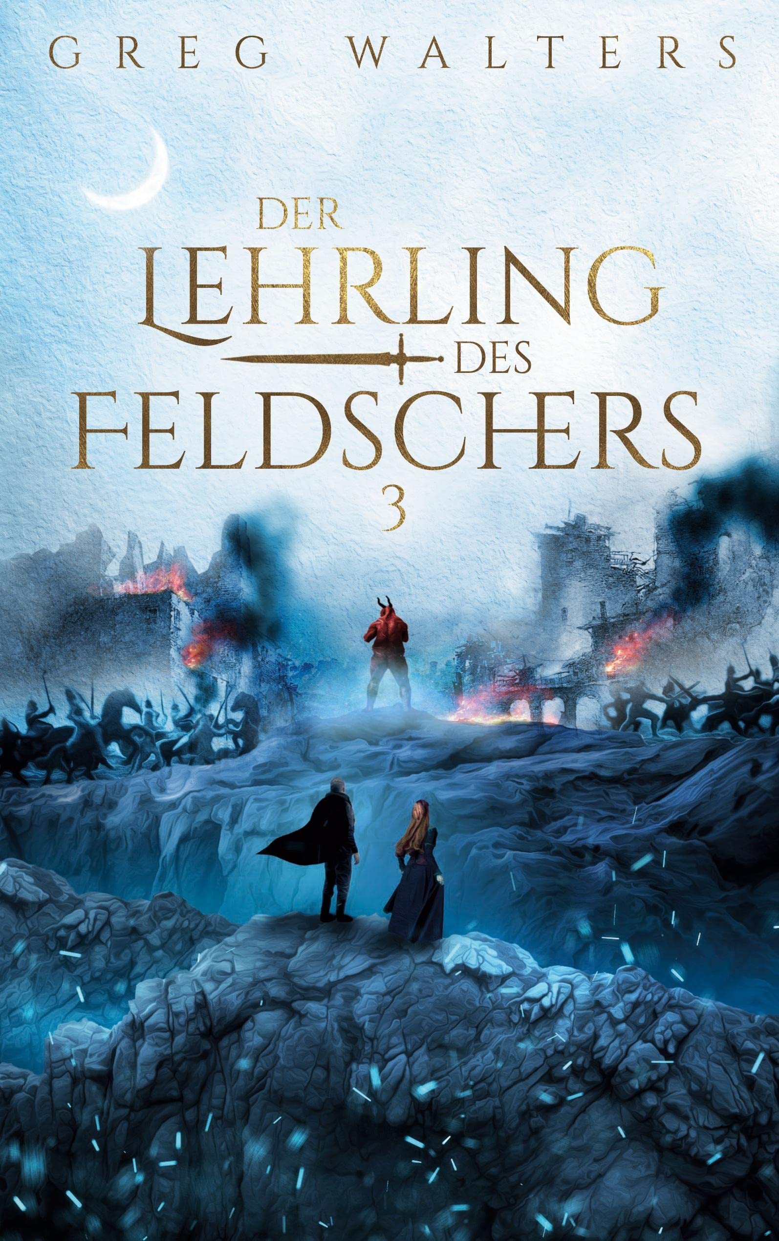 Der Lehrling des Feldschers III (Die Feldscher Chroniken, Band 3) Historical Fiction