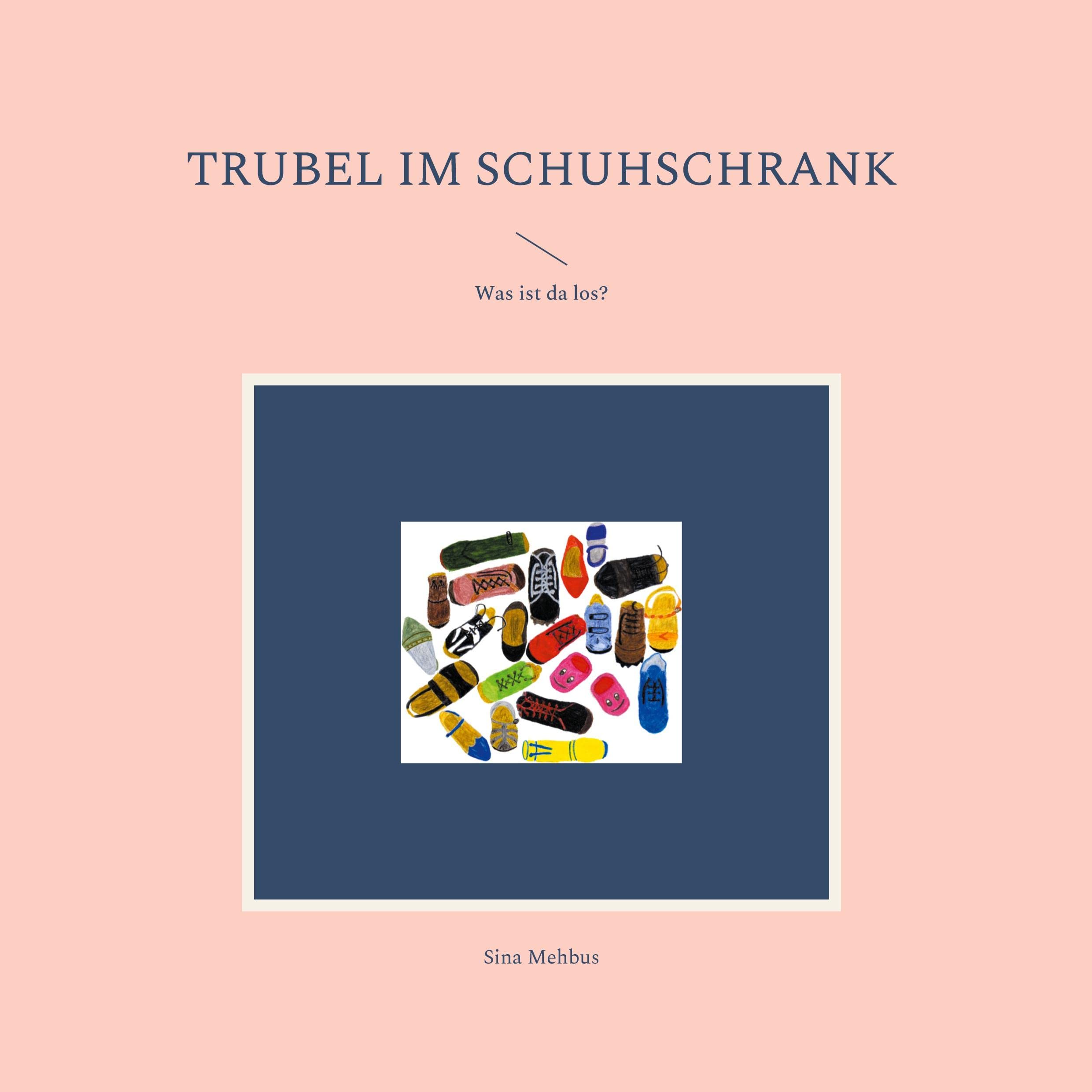 Trubel im Schuhschrank Children's books