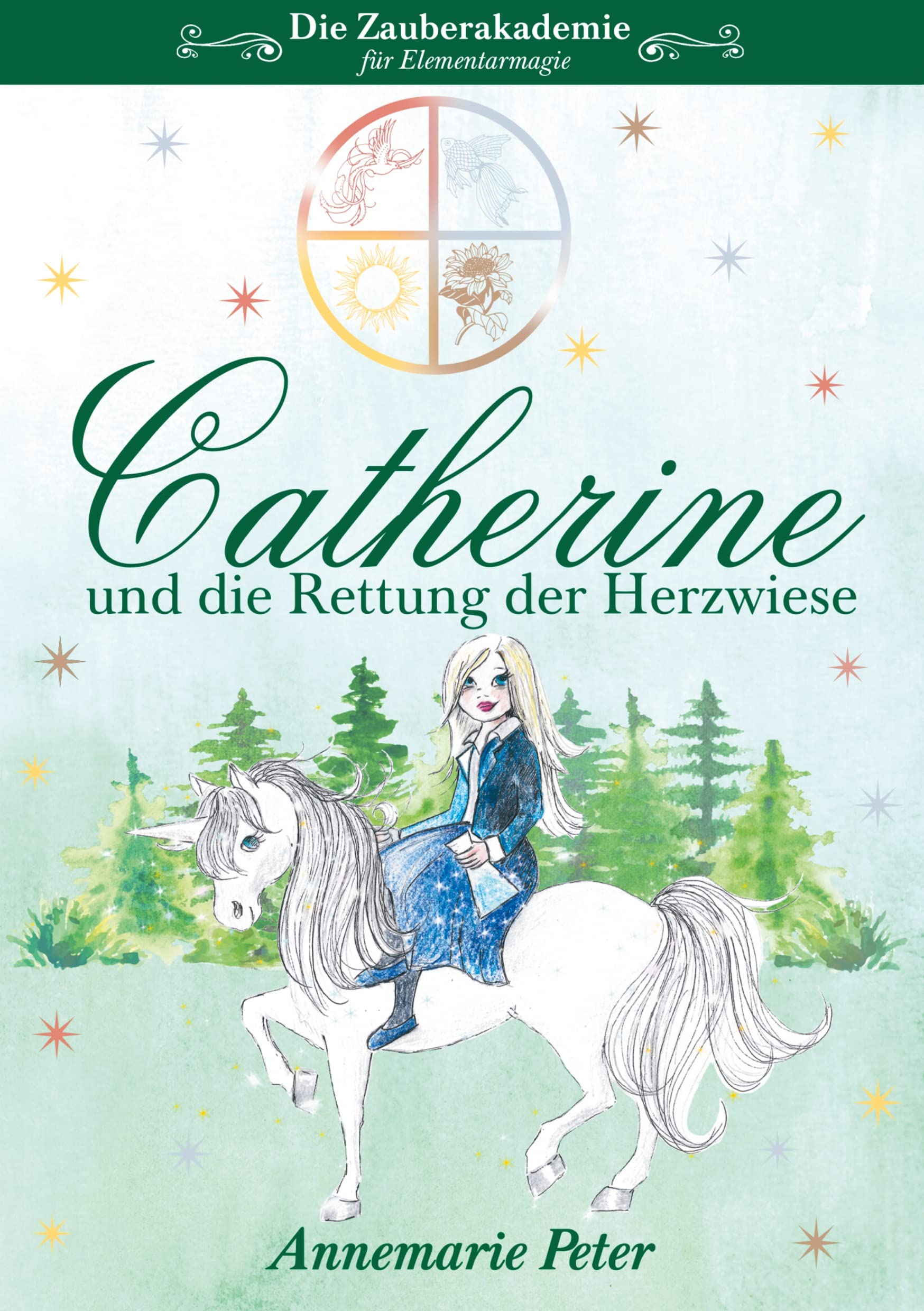 Die Zauberakademie für Elementarmagie: Catherine und die Rettung der Herzwiese Novels & Short Stories