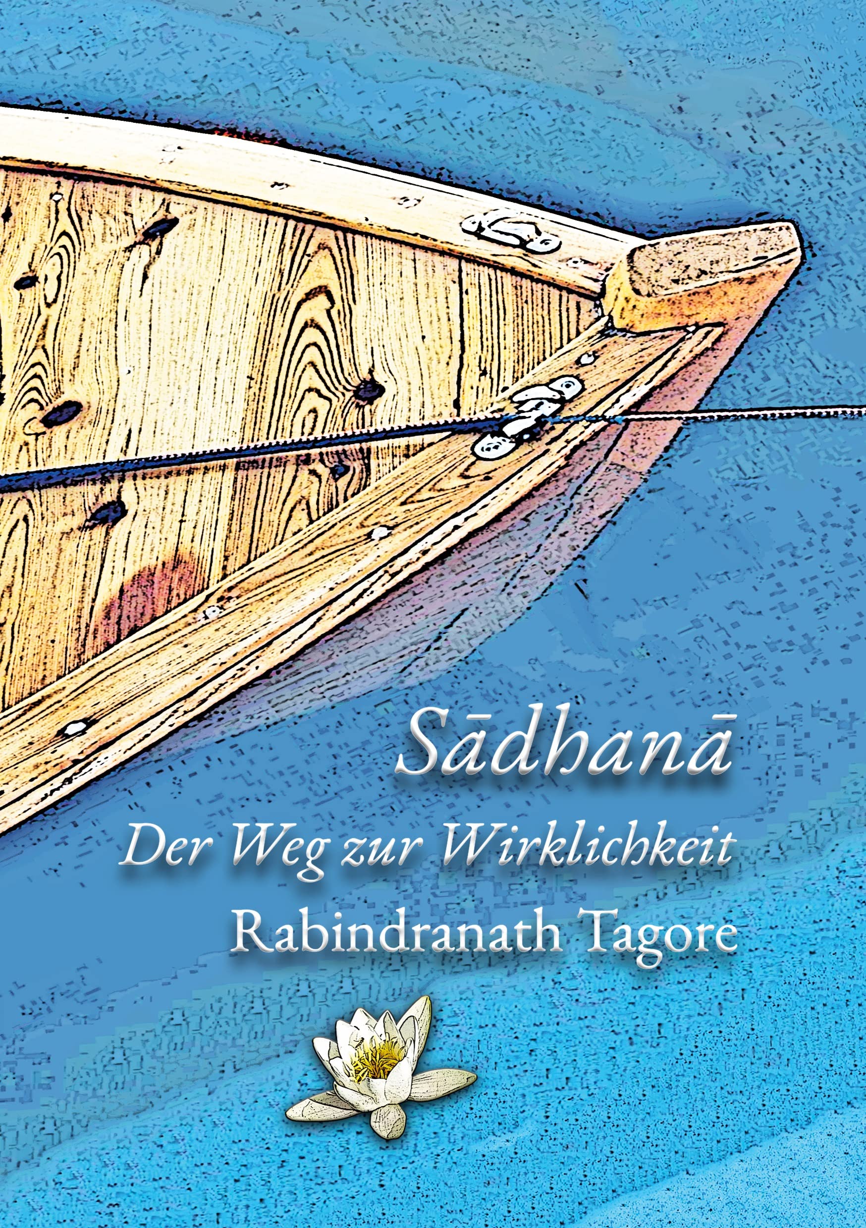 Sadhana: Der Weg zur Wirklichkeit Philosophy